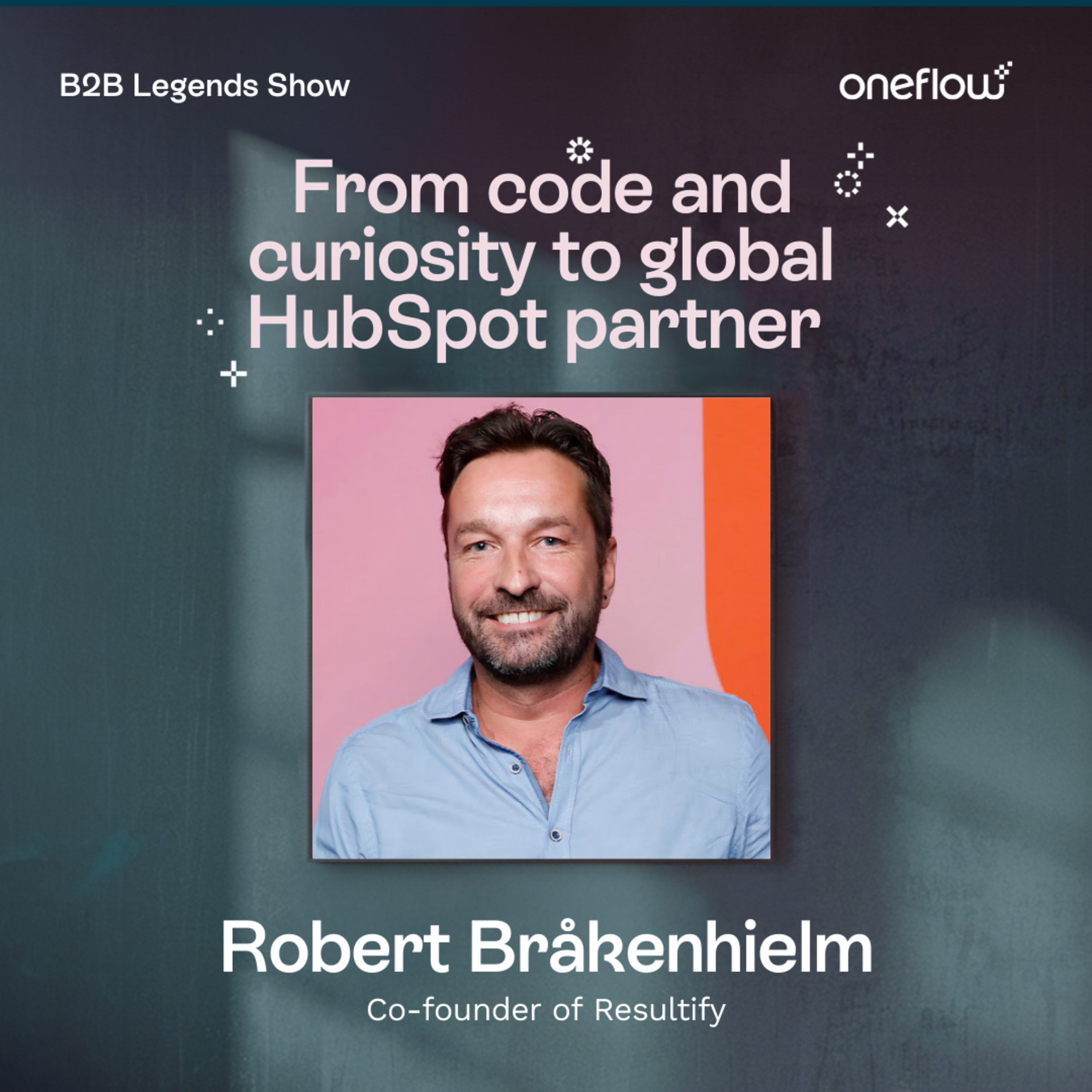 B2B Legends Show - By Oneflow