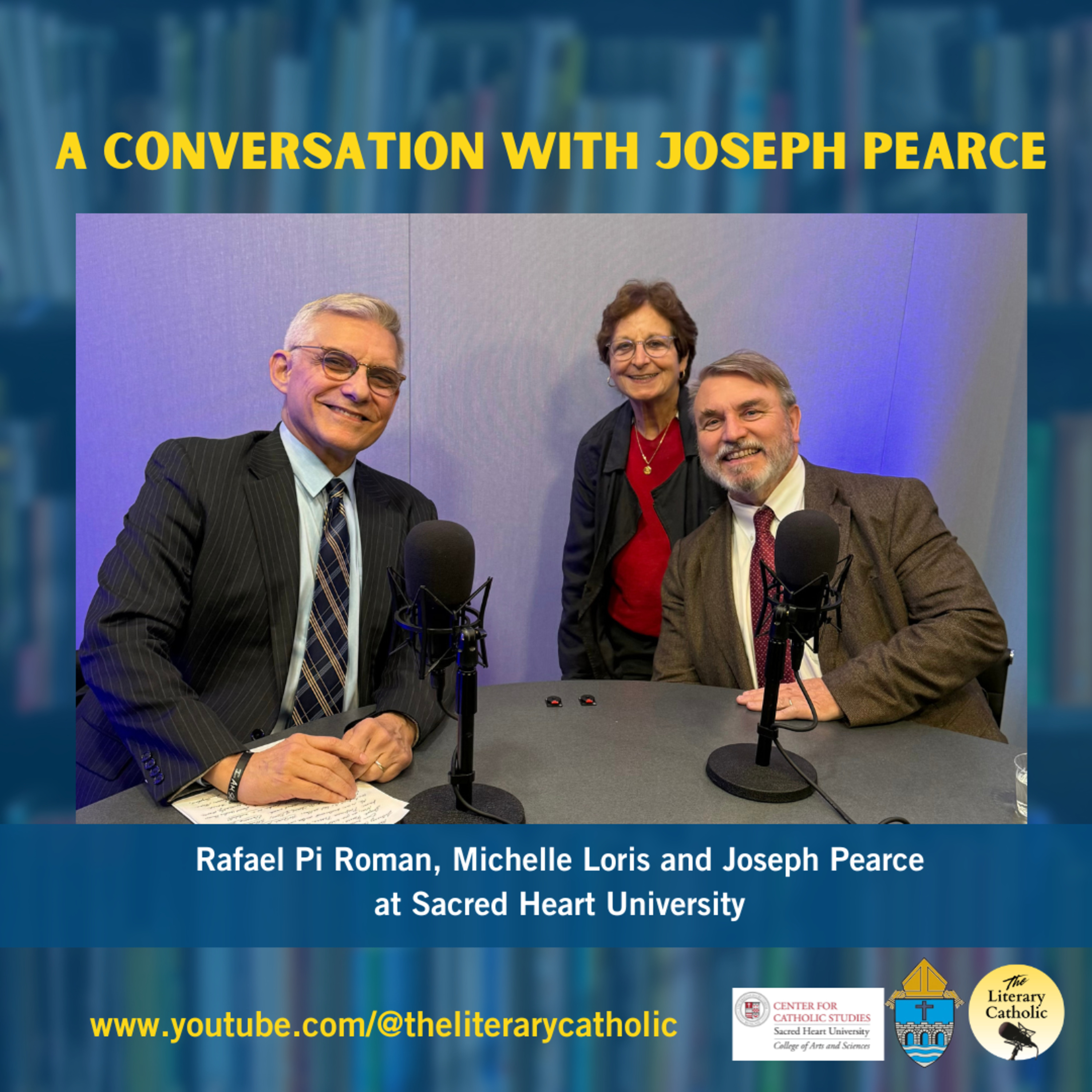 Acclaimed Author Joseph Pearce with Host Rafael Pi Roman episode artwork