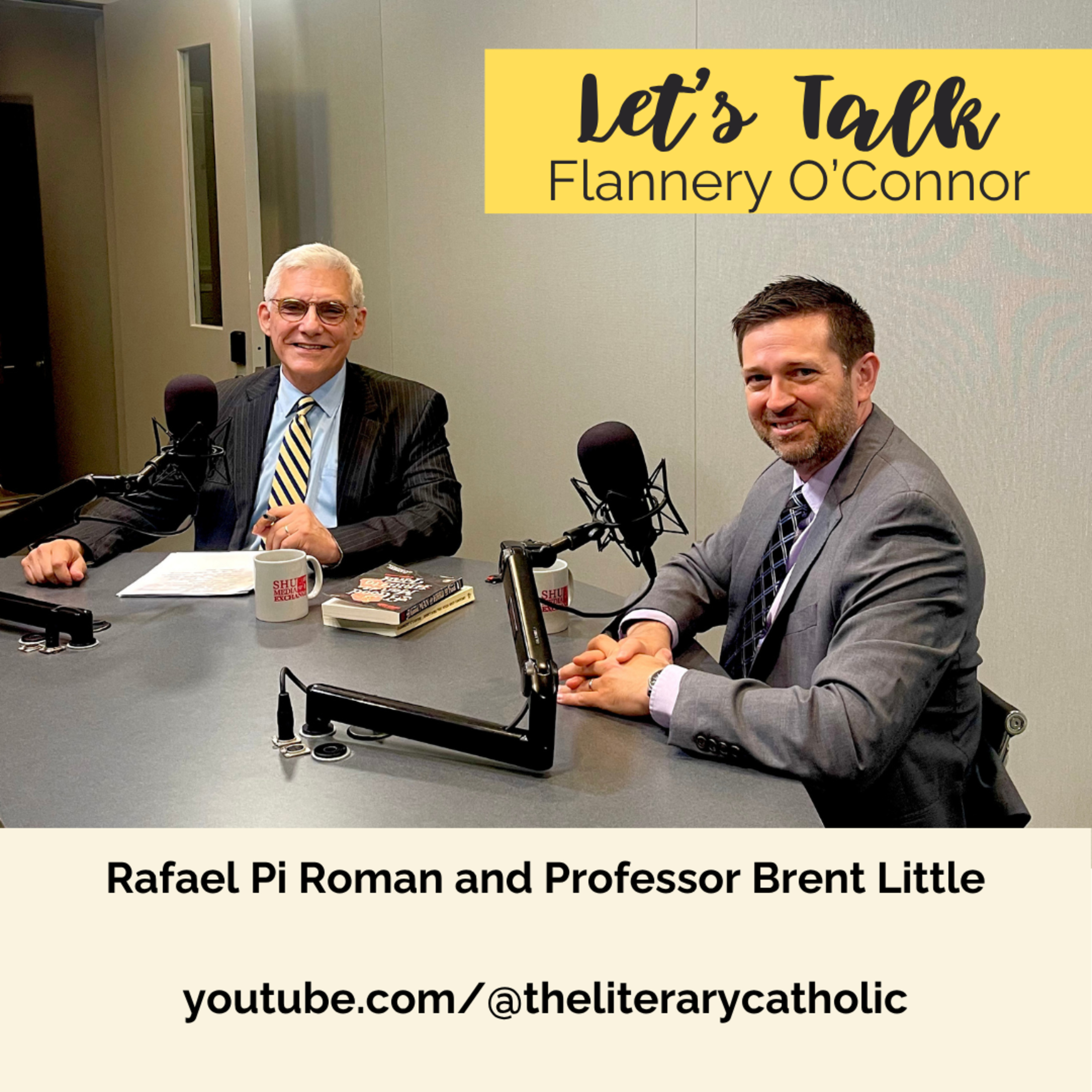 The Catholic Imagination of Flannery O'Connor with Brent Little, Ph.D. and Rafael Pi Roman episode artwork