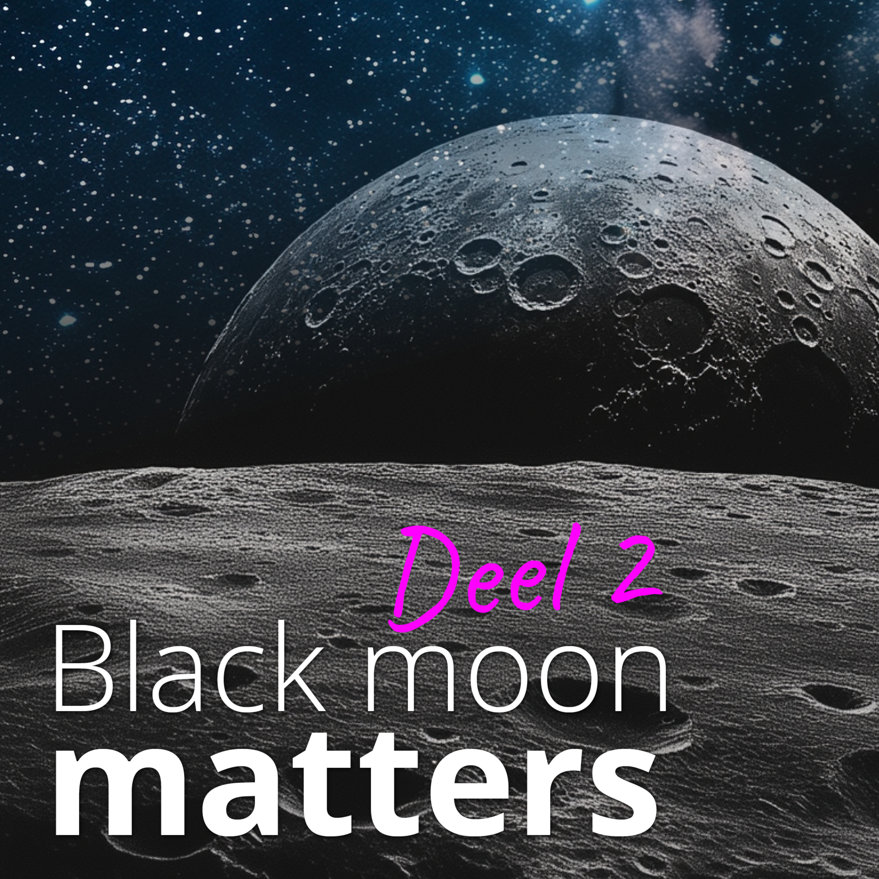 Black Moon Matters - Deel 2 episode artwork