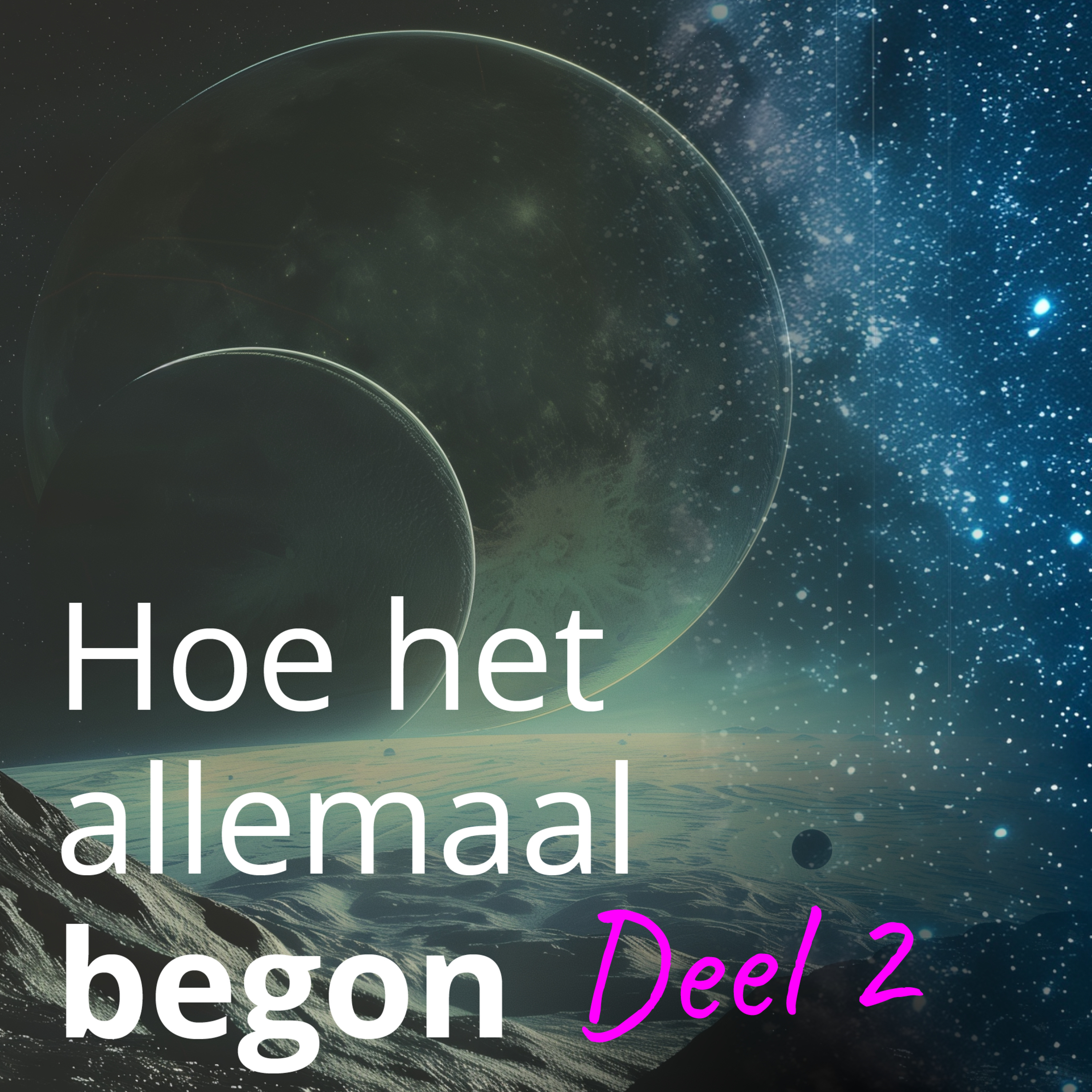 Hoe het allemaal begon - Deel 2 episode artwork