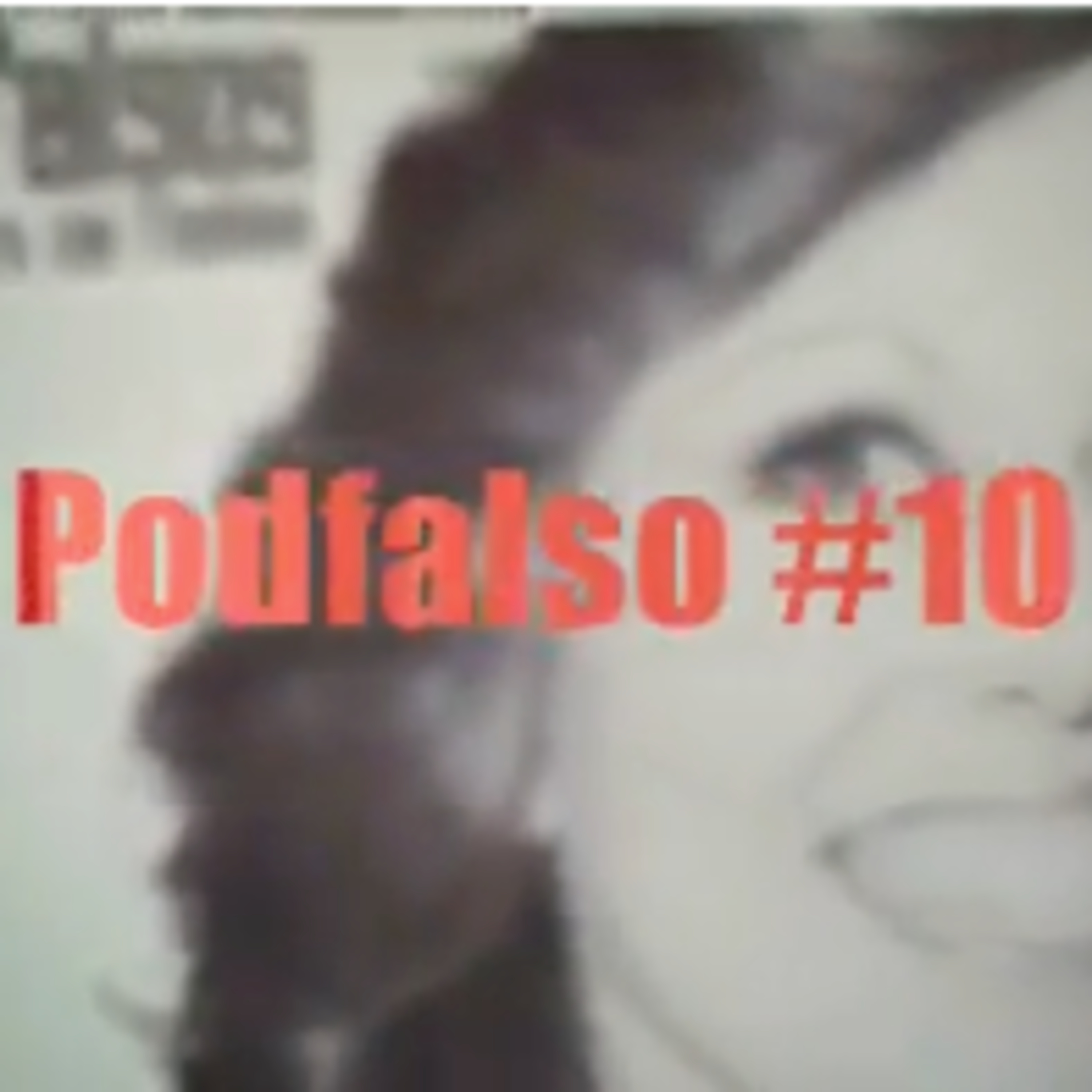PodFalso nº 10 - respondendo perguntas do Orkut episode artwork