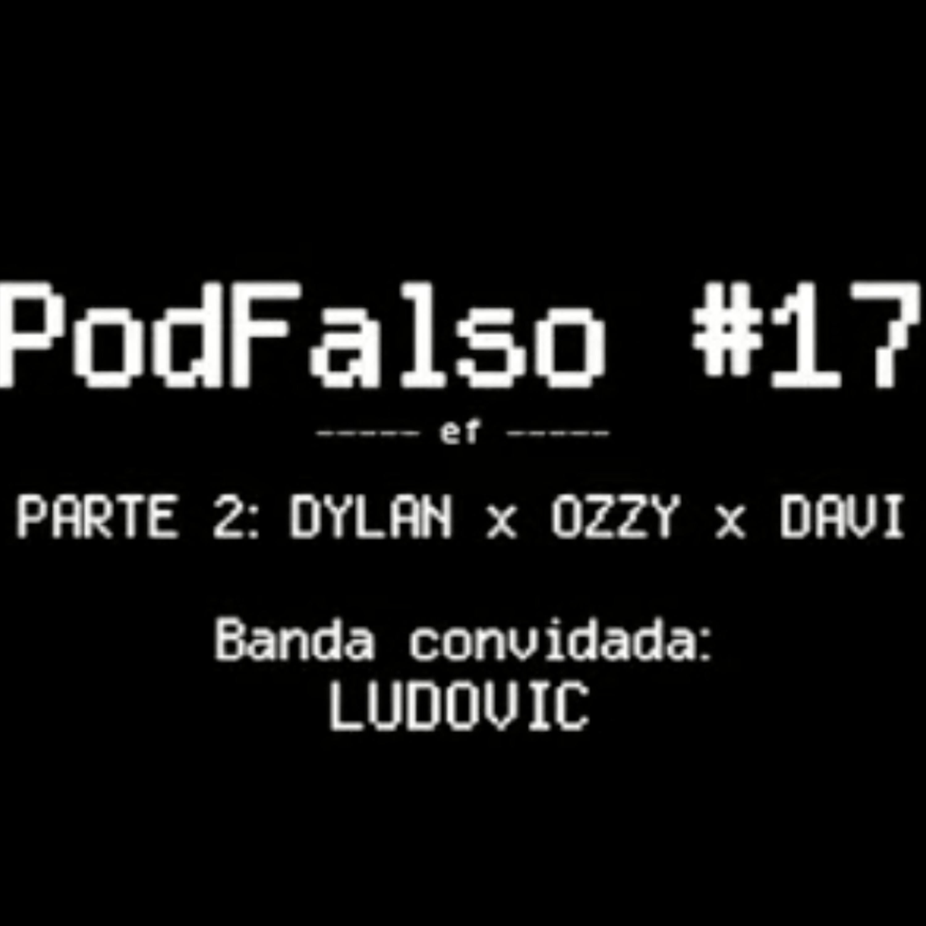 PodFalso nº 17 - com Ludovic episode artwork
