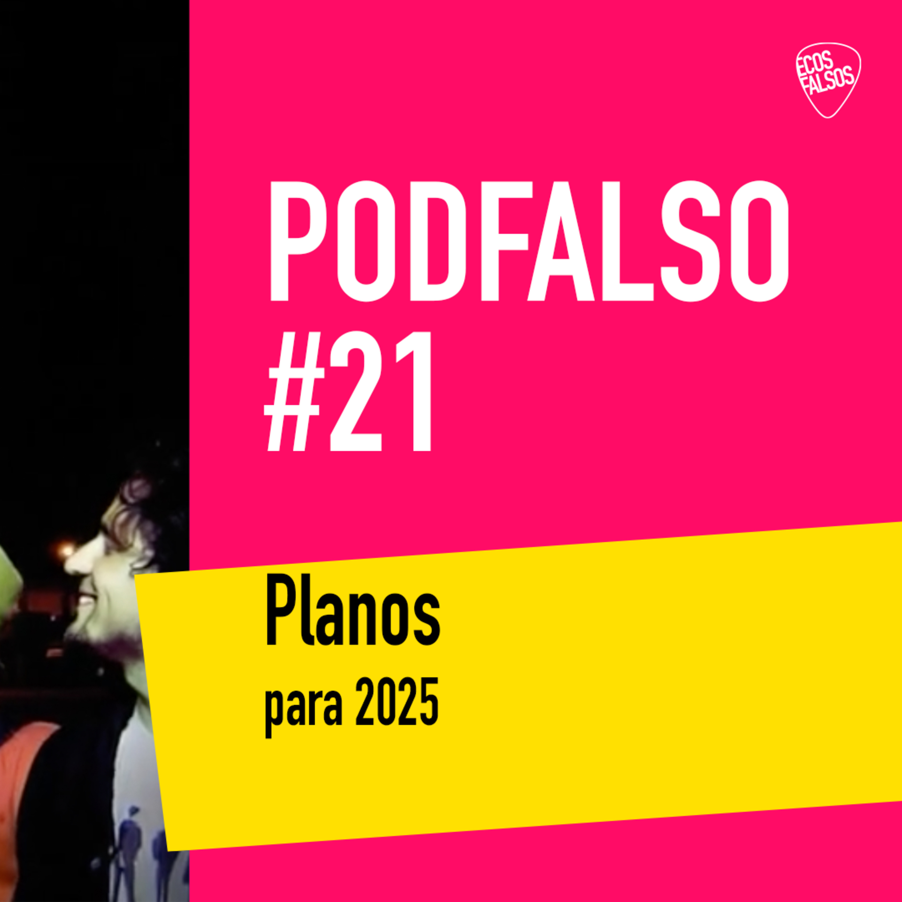 PodFalso nº 21 - disco novo AO VIVO (não do jeito que você pensa) episode artwork