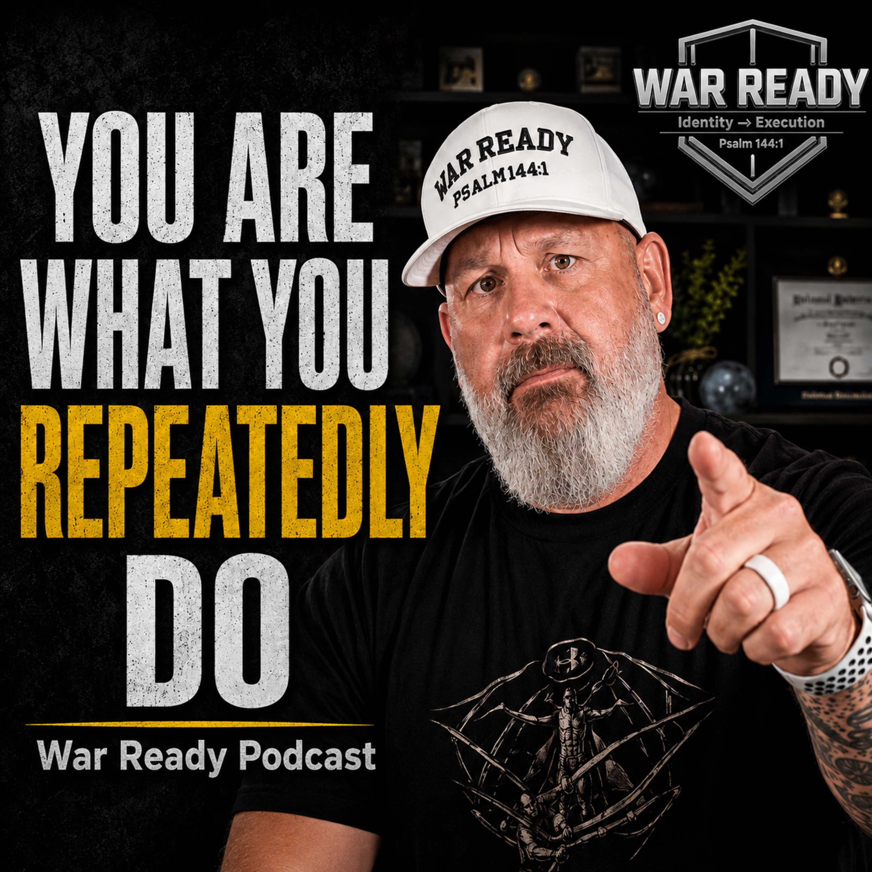 YOU ARE WHAT YOU REPEATEDLY DO | War Ready episode artwork