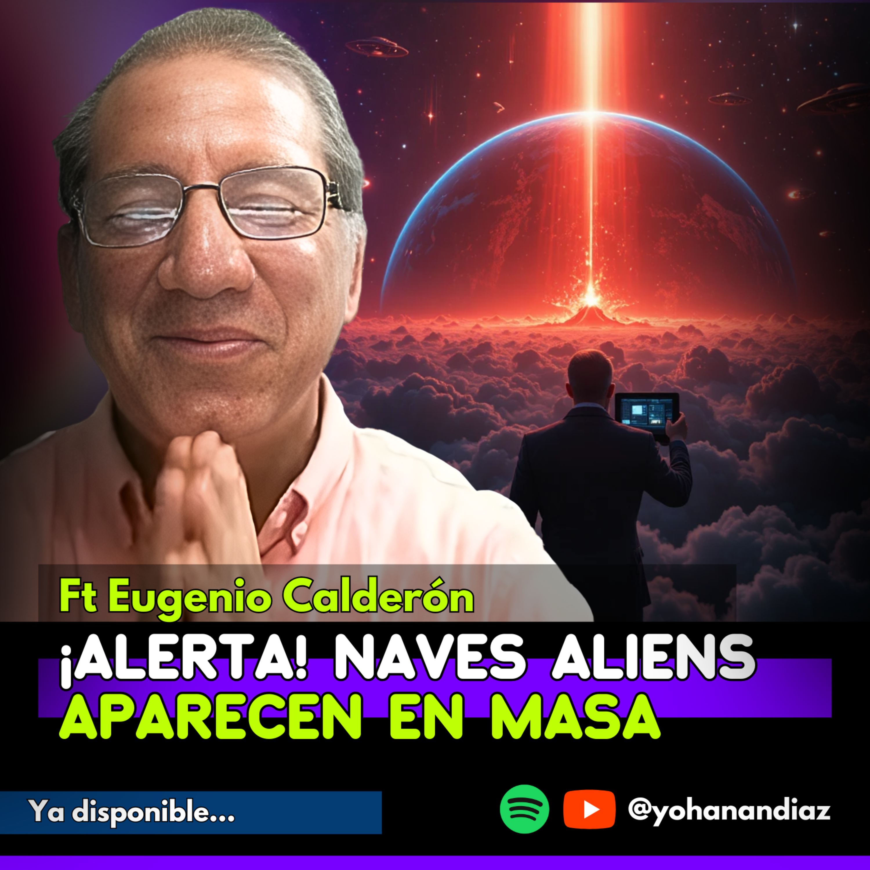 🔥 ¡ALERTA GLOBAL! Naves EXTRATERRESTRES aparecen en masa: Eugenio Calderón Revela la VERDAD