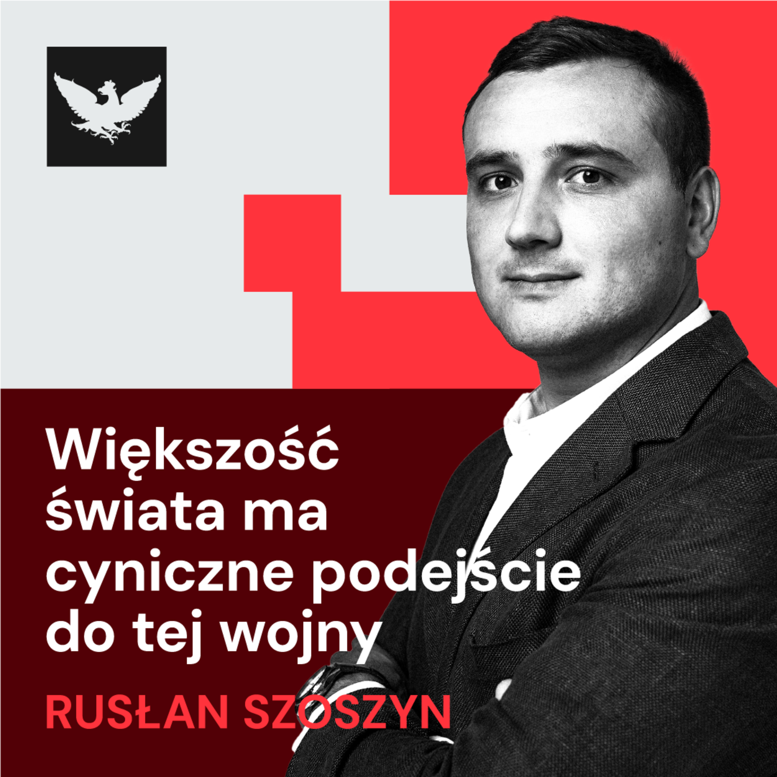 Rusłan Szoszyn: Większość świata ma cyniczne podejście do tej wojny episode artwork