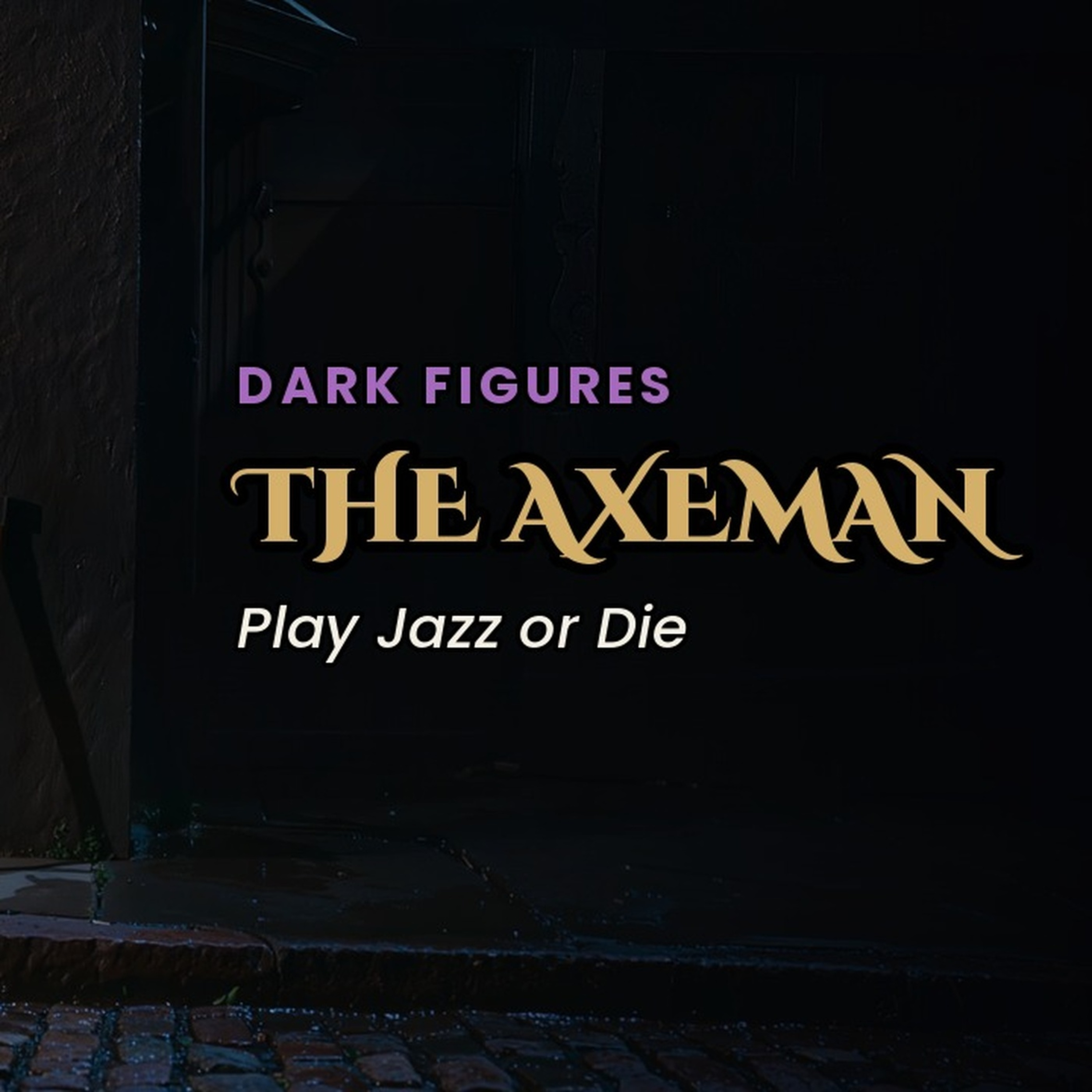 The Axeman of New Orleans — Play Jazz or Die — The Sinister Past episode artwork