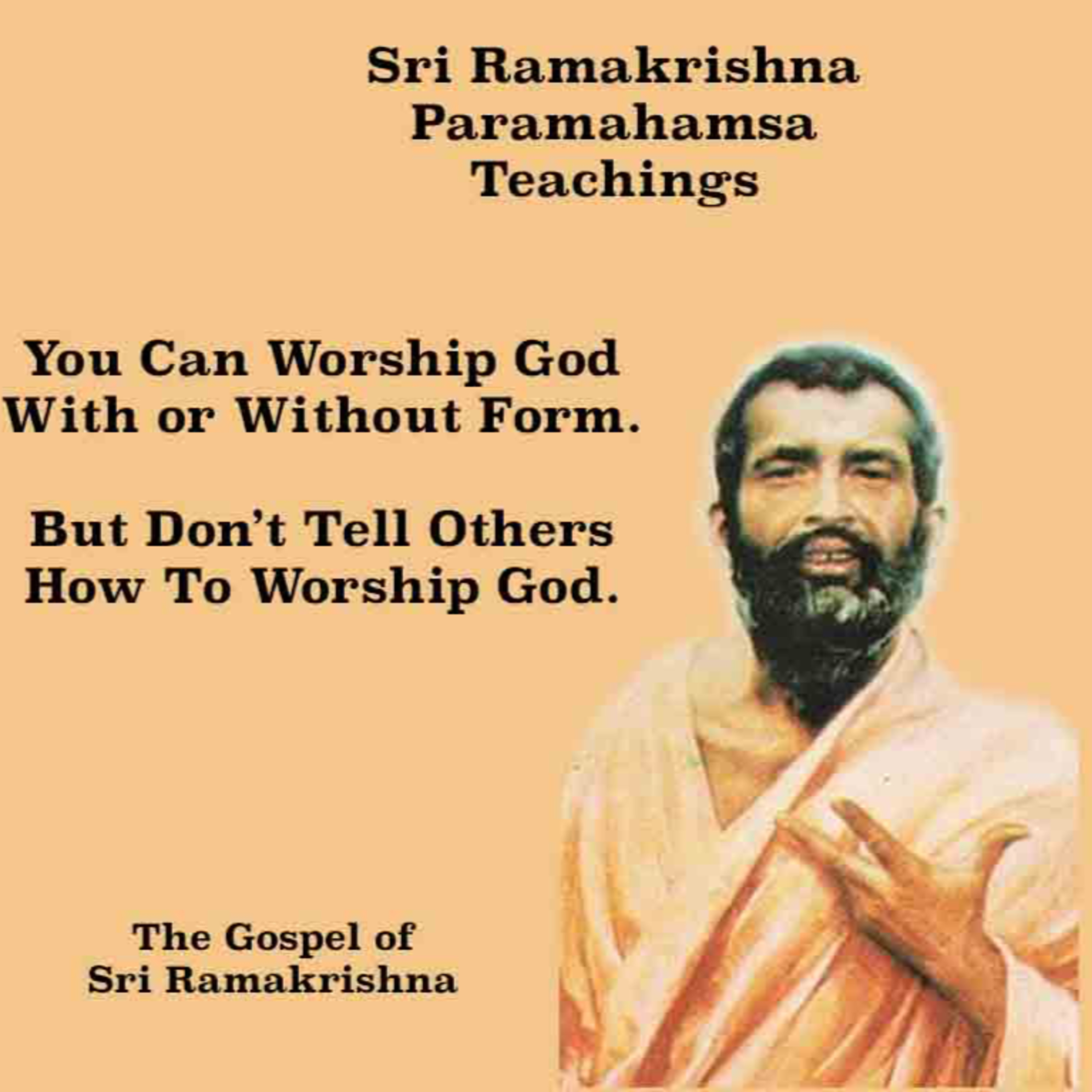 Ramakrishna ~ You can Worship God With Or Without Form, But Don't Tell Others How To Worship God episode artwork