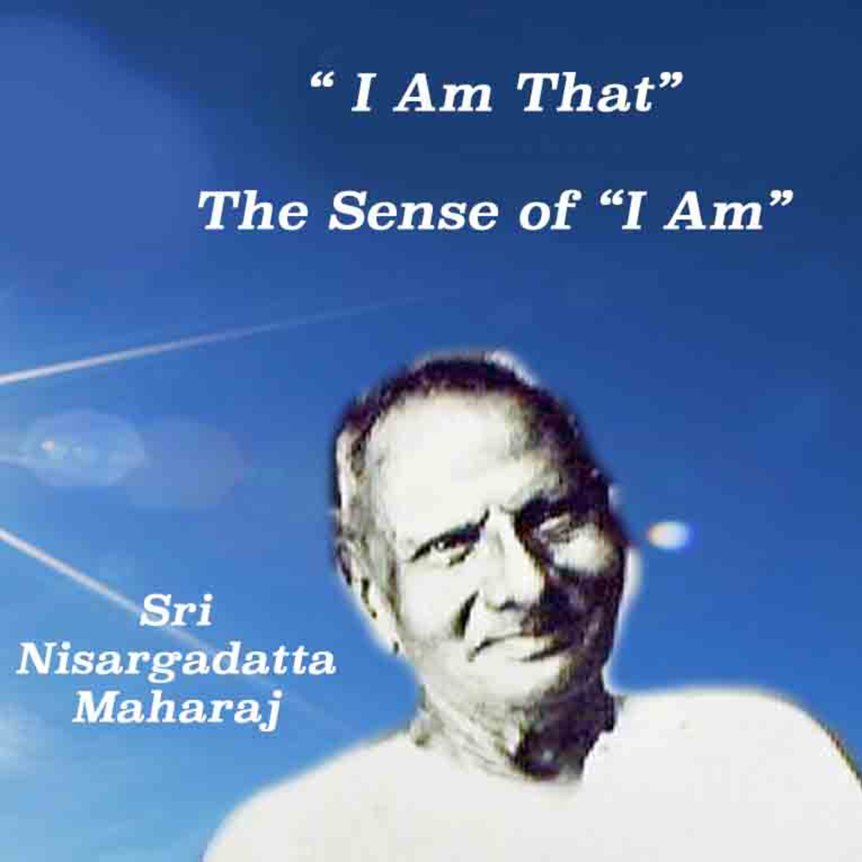 Nisargadatta Maharaj ~ I Am That ~ Item 1. The Sense Of “I Am” episode artwork