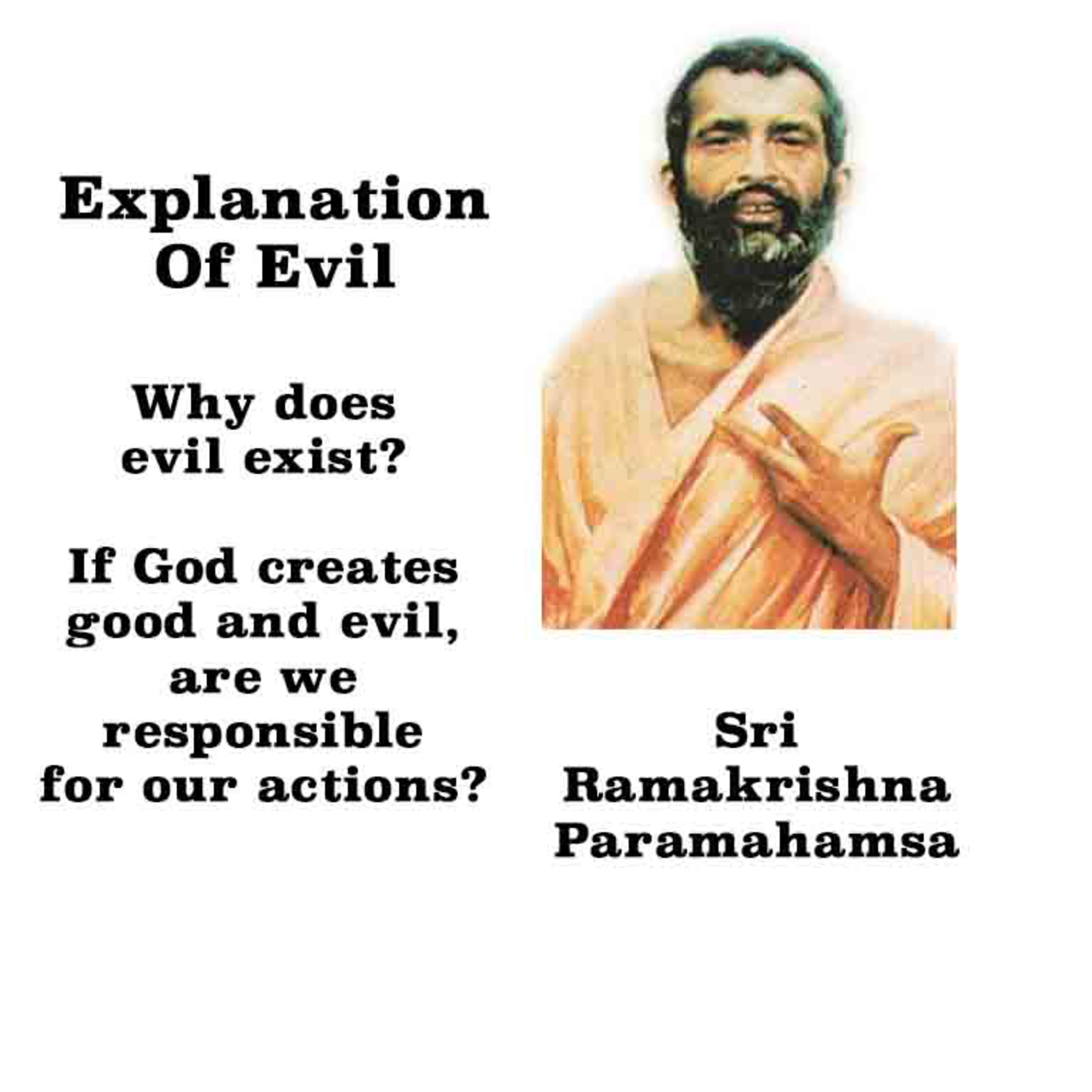 Ramakrishna ~ Why does Evil exist? If God Creates Good & Evil, Are We Responsible For Our Actions? episode artwork