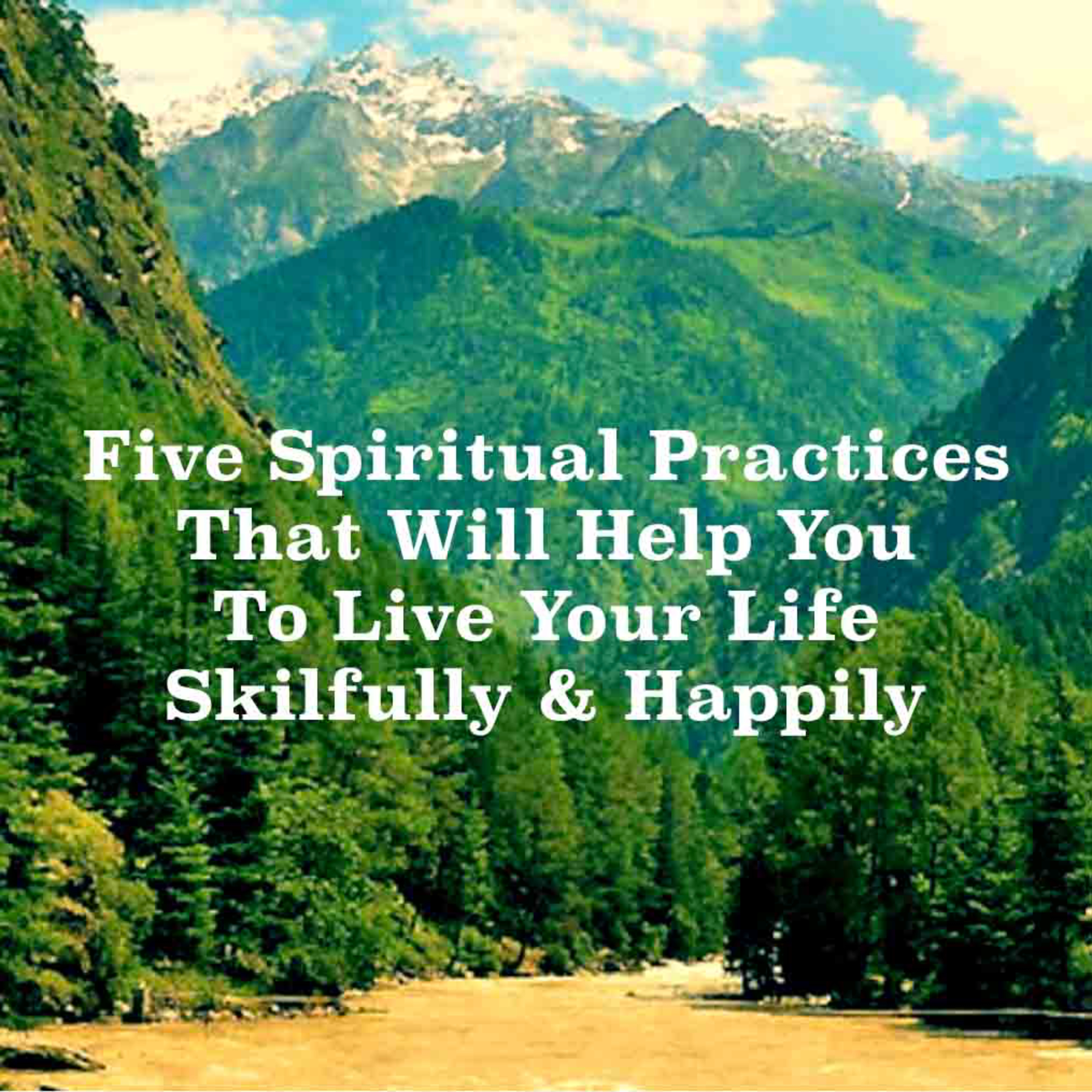 Why Spiritual Practices? What Are The Uses? 5 Spiritual Practices That Will Help You Immensely. episode artwork
