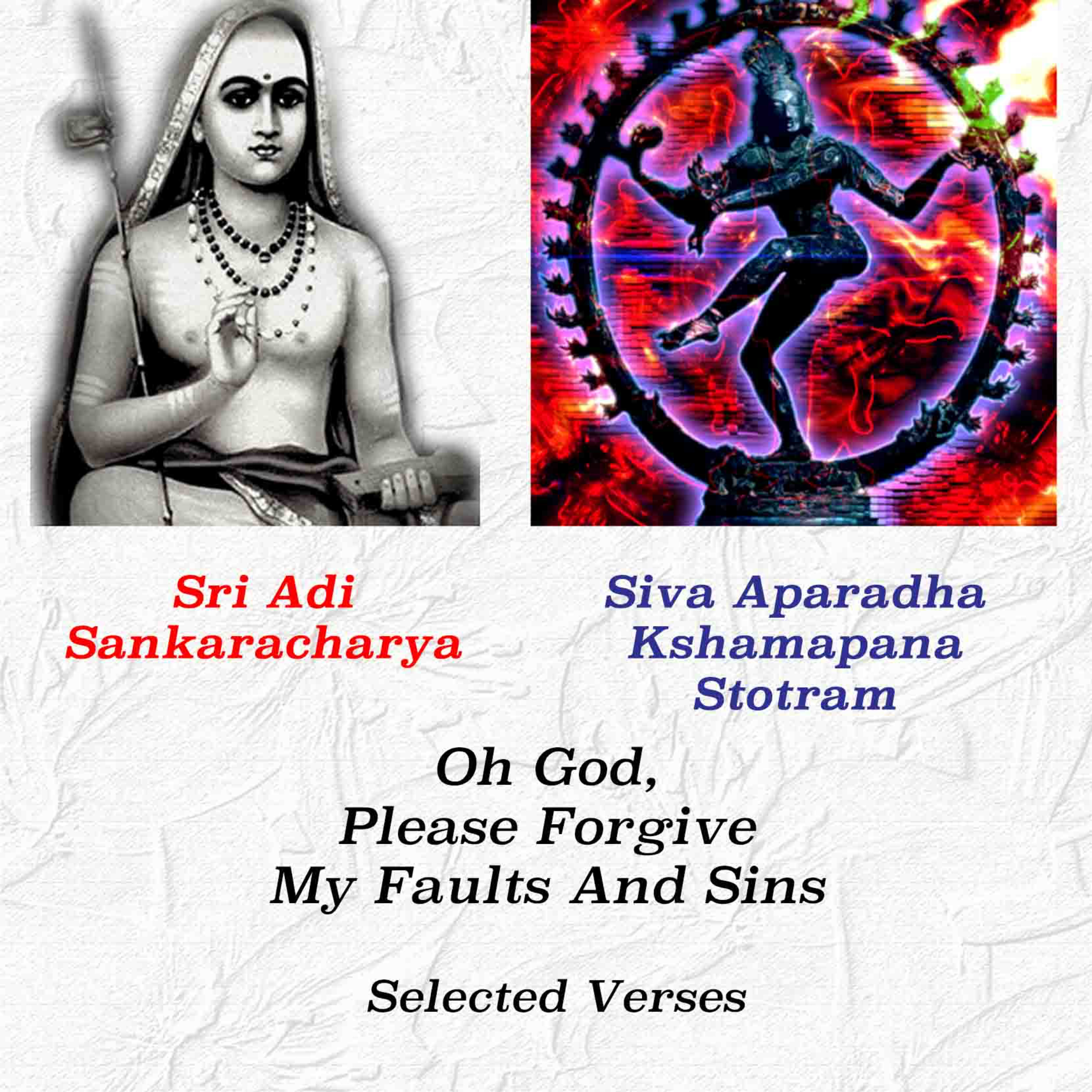 Siva Aparadha Kshamapana Stotram | O God, Forgive My Faults And Sins | Adi Sankara | Selected Verses | English Meaning