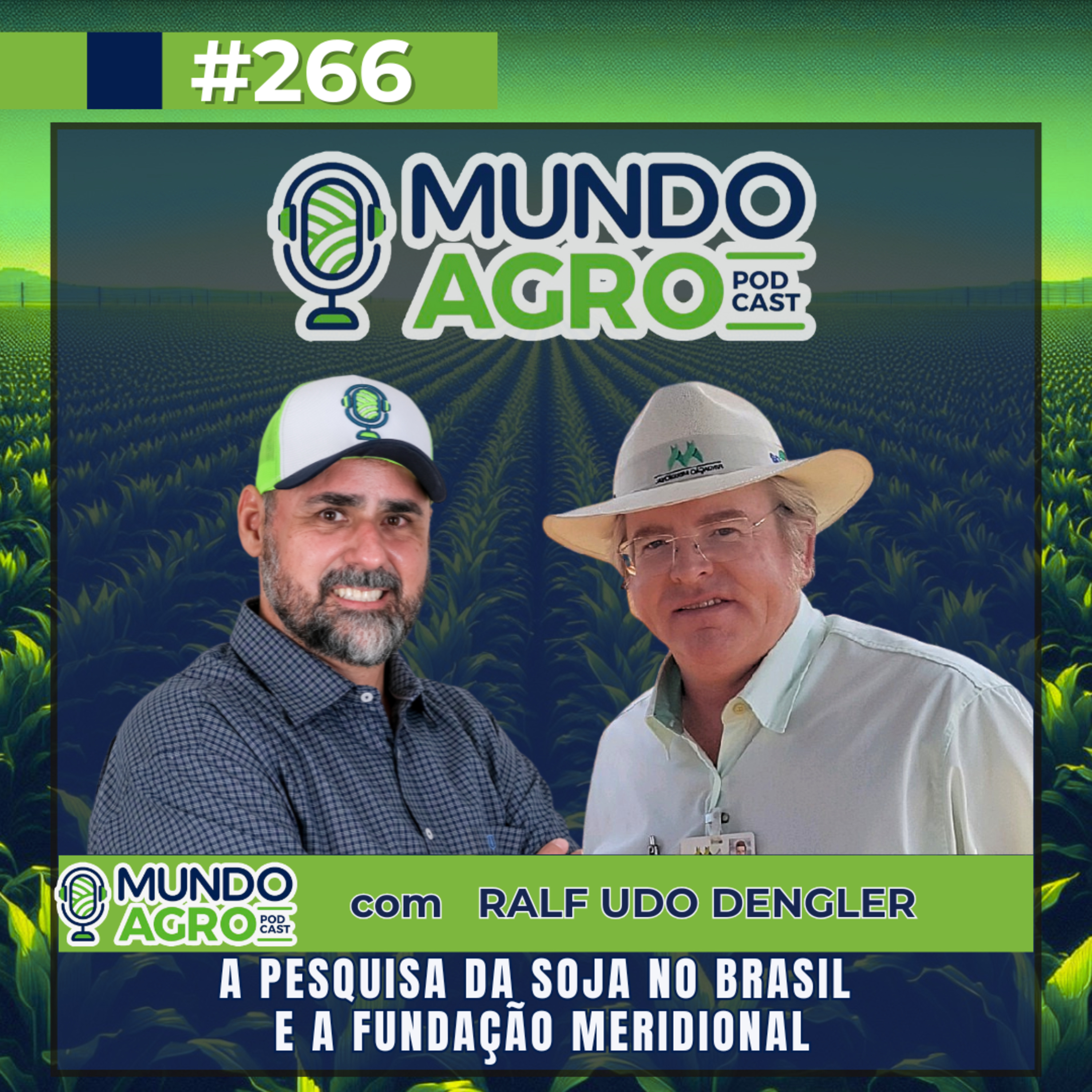 #EP266 MAP A pesquisa da soja no Brasil e a Fundação Meridional com Ralf Udo Dengler episode artwork