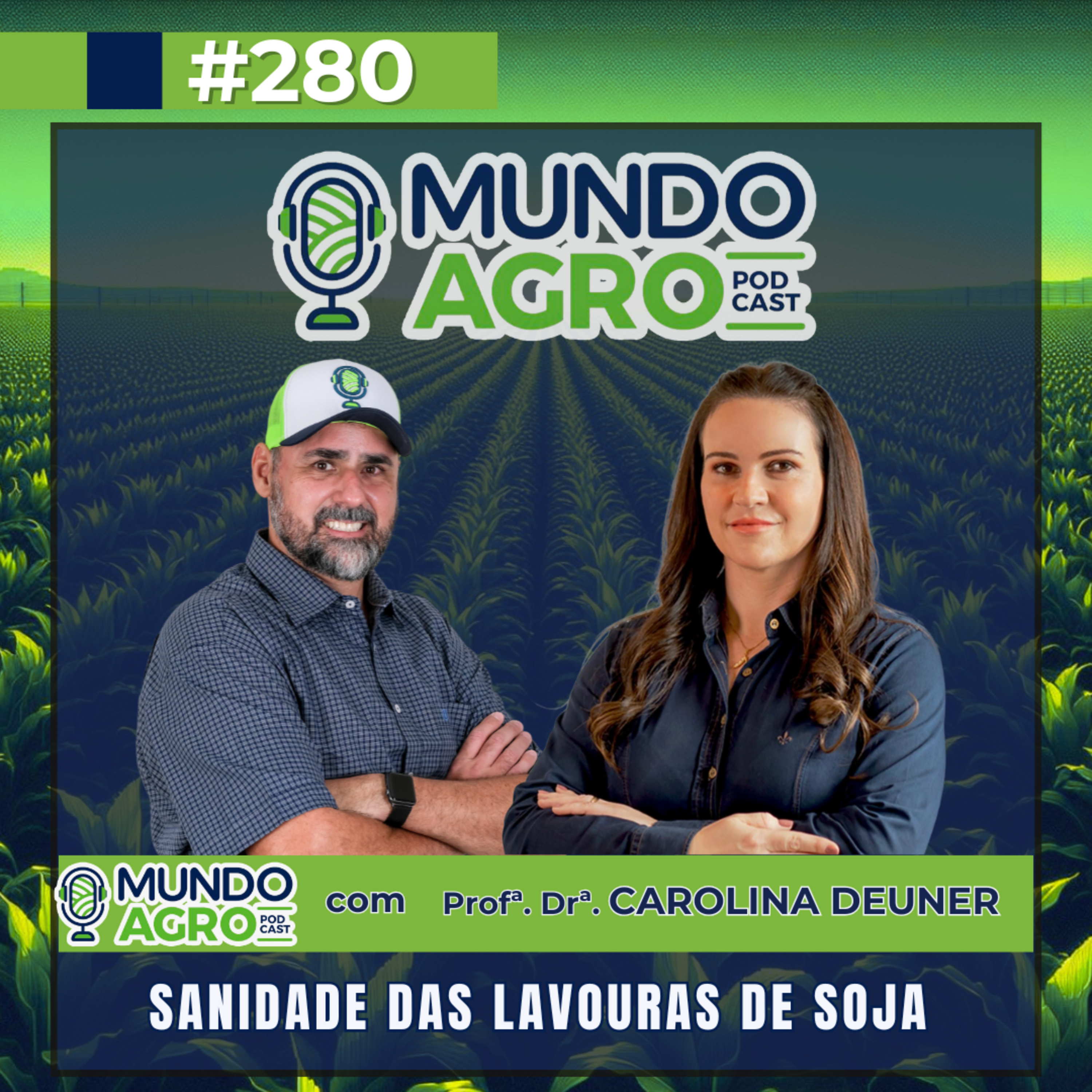#EP280 MAP Sanidade das lavouras de soja com a Profª. Drª. Carolina Deuner episode artwork