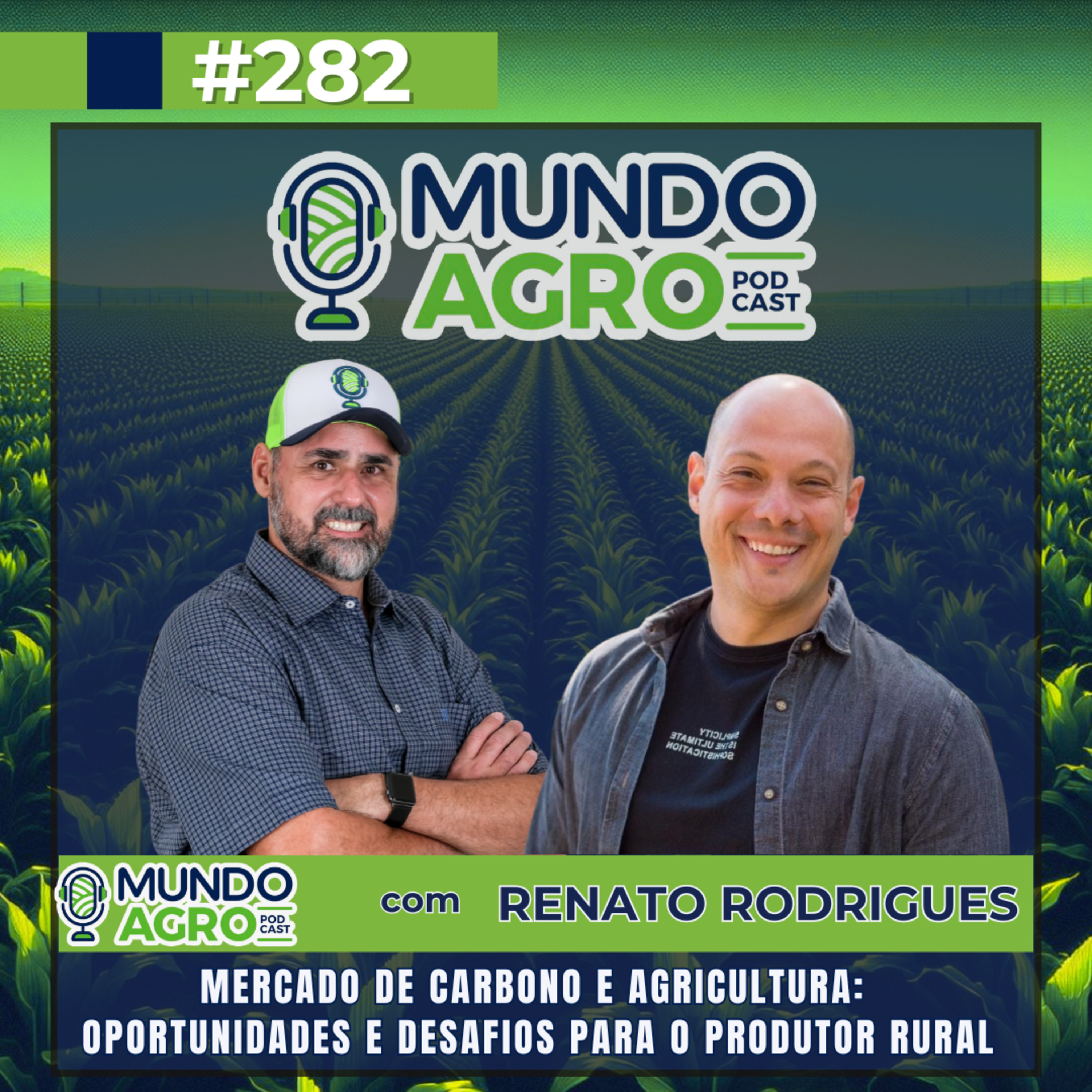 #EP282 MAP “Mercado de carbono e agricultura: Oportunidades e desafios para o produtor rural com Renato Rodrigues.” episode artwork