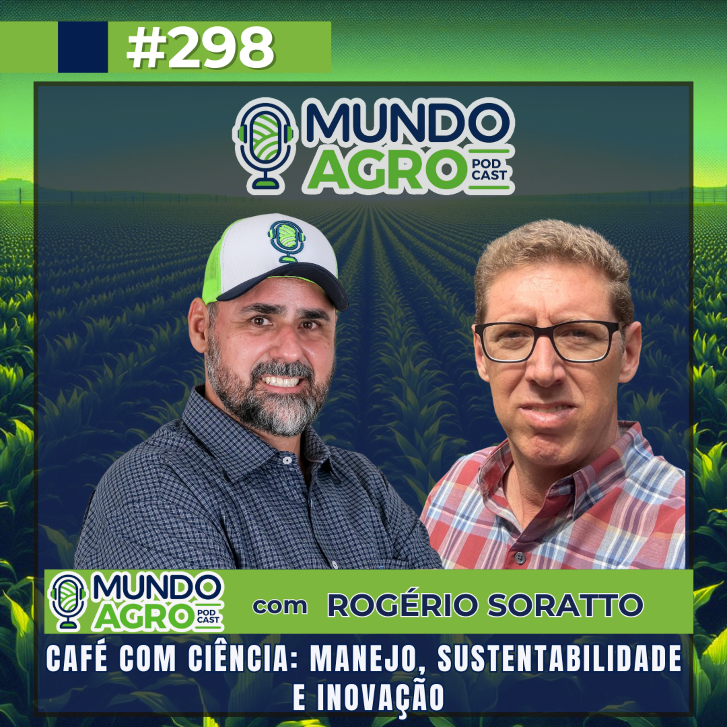 #EP298 MAP Café com Ciência: Manejo, Sustentabilidade e Inovação com Prof. Dr. Rogério Soratto episode artwork