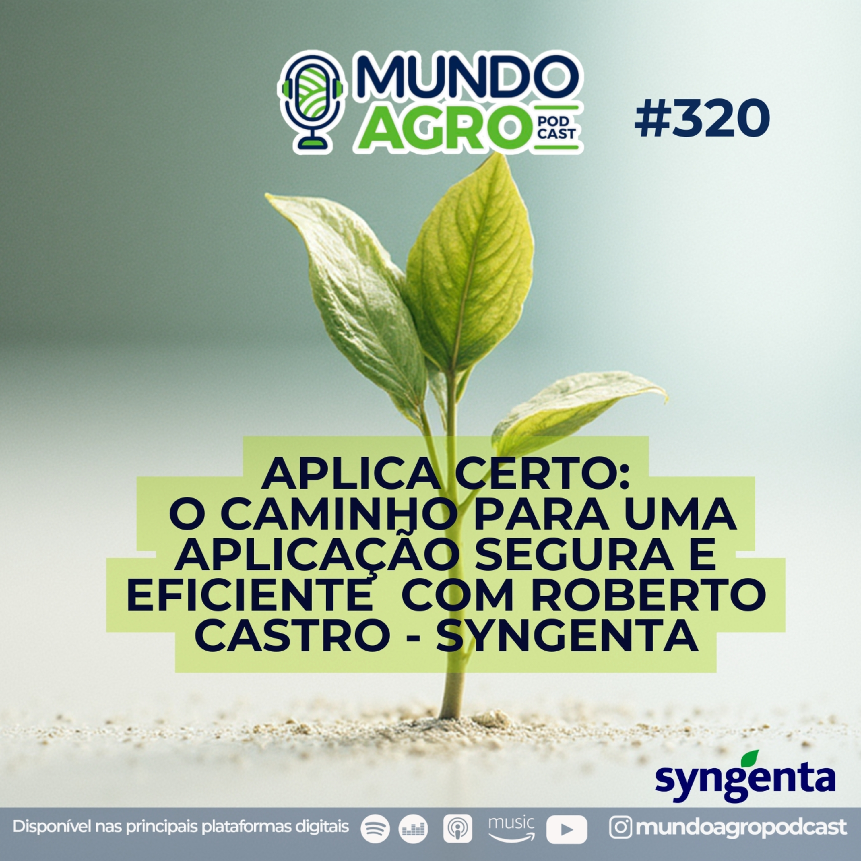 #EP320 MAP Aplica Certo:O Caminho pra uma Aplicação Segura e Eficiente com Roberto Castro - Syngenta episode artwork