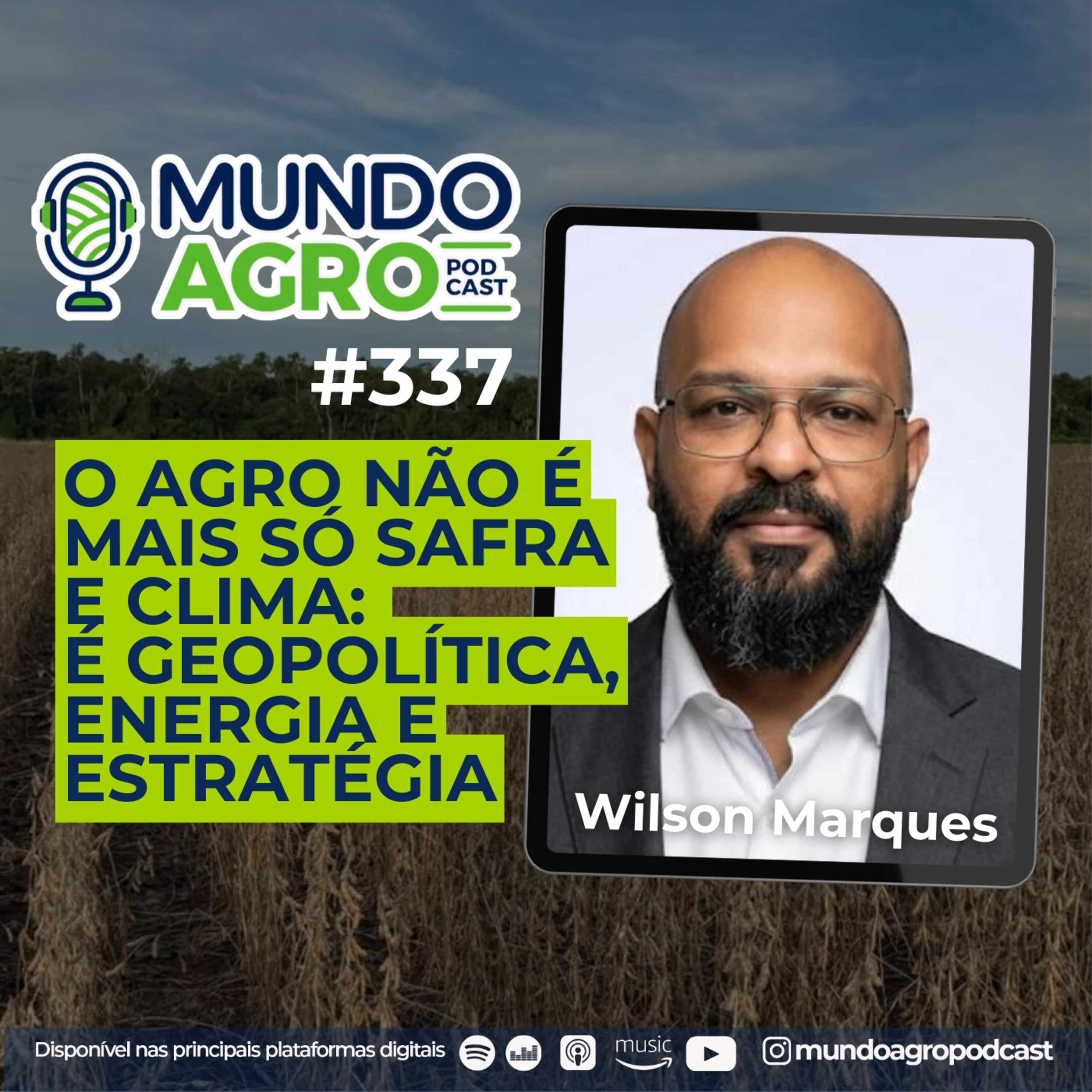 #EP337 Guerras e o Agro: Como os conflitos globais impactam o campo brasileiro com o Wilson Marques.  episode artwork