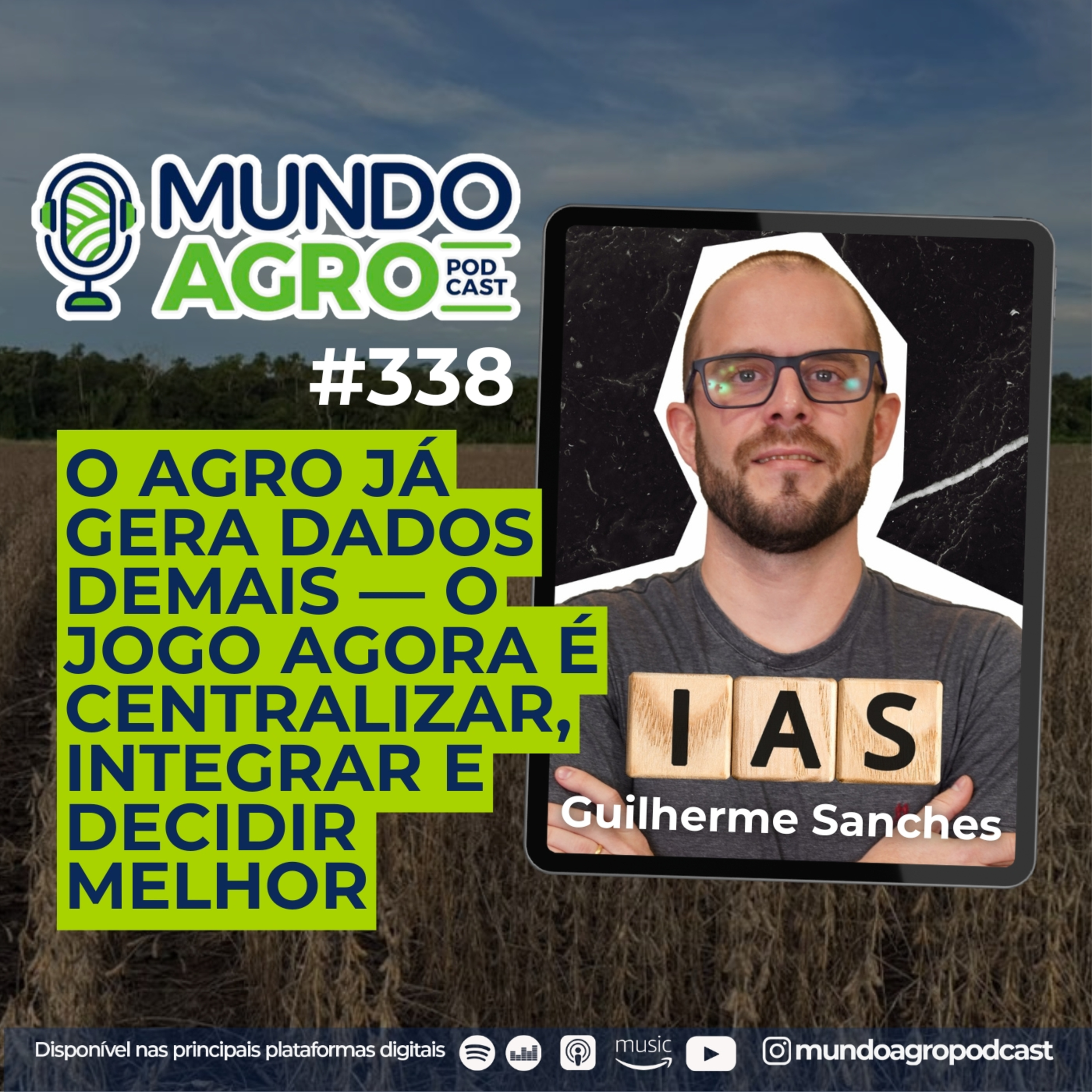 #EP338 IA no Agro: como a tecnologia está transformando a produção e a gestão rural com Guilherme Sanches. episode artwork