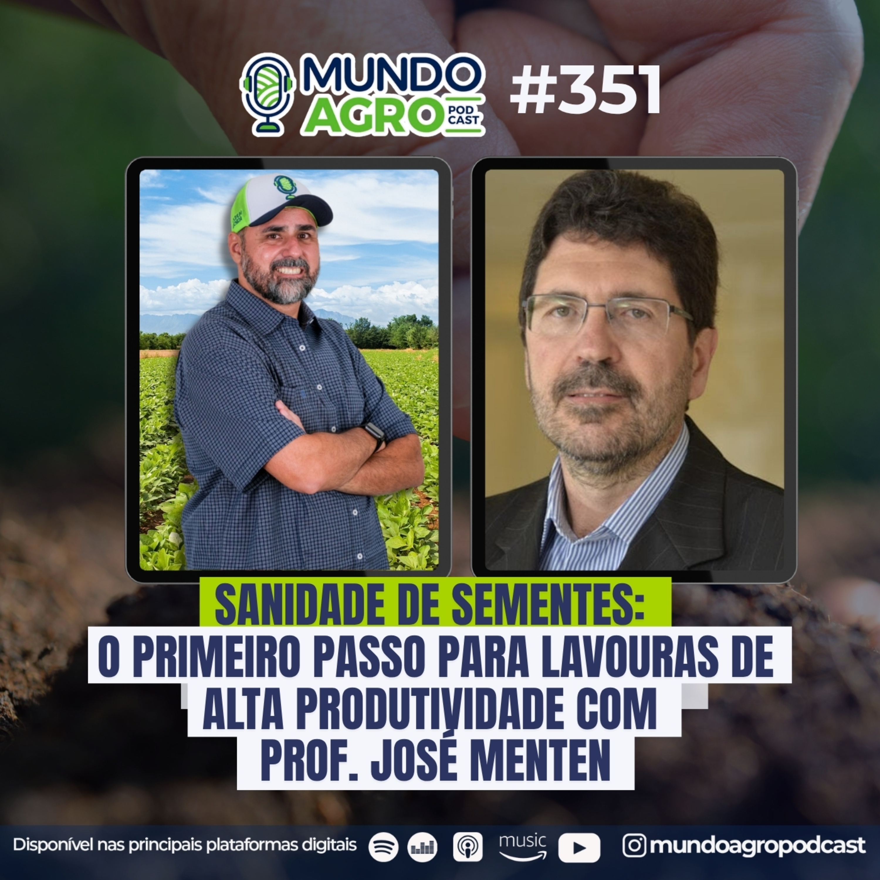 #EP351 MAP: Sanidade de Sementes: o primeiro passo para lavouras de alta produtividade com Prof. José Menten episode artwork