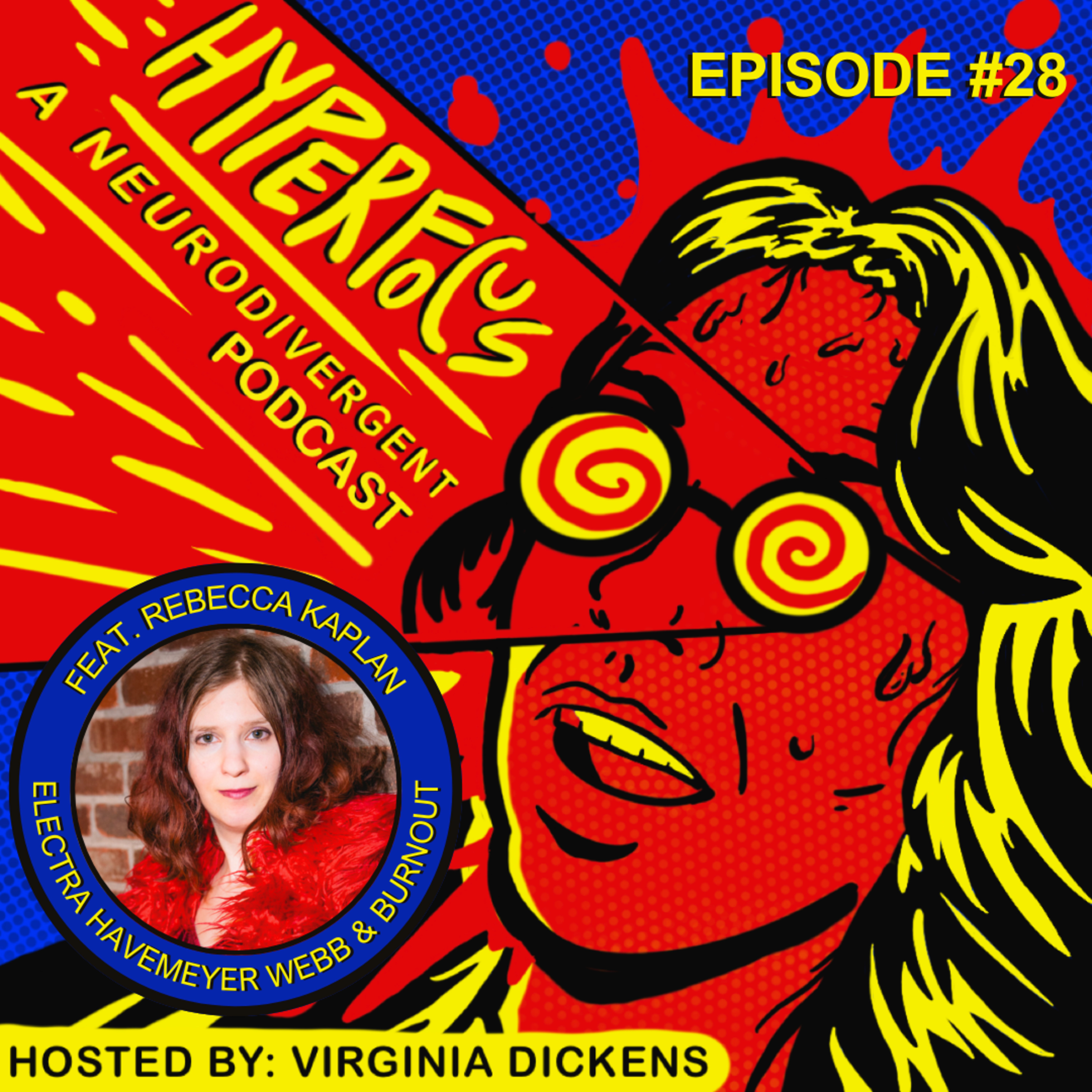 Electra Havemeyer Webb & Burnout feat. Rebecca Kaplan episode artwork