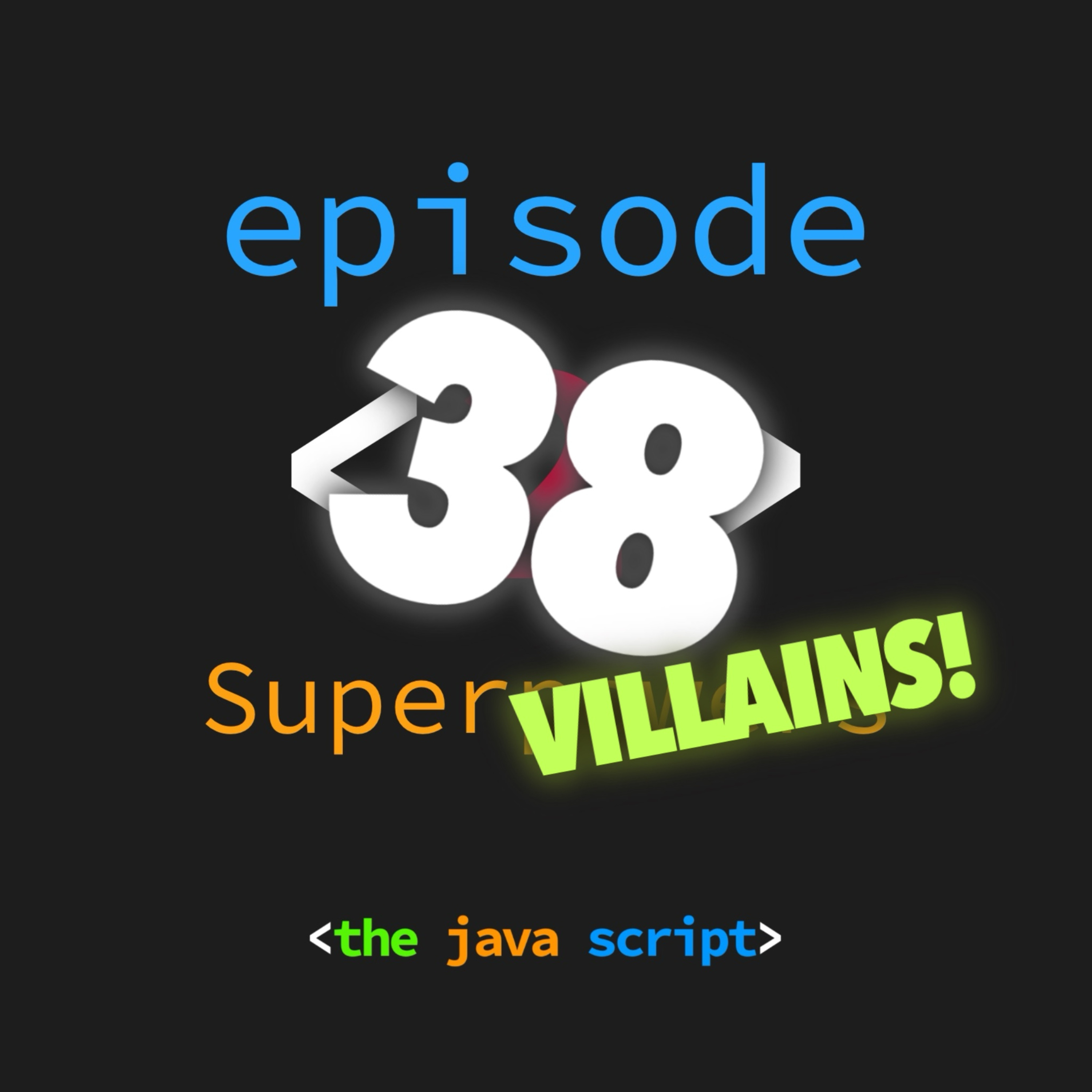 38 | SuperVILLAINS