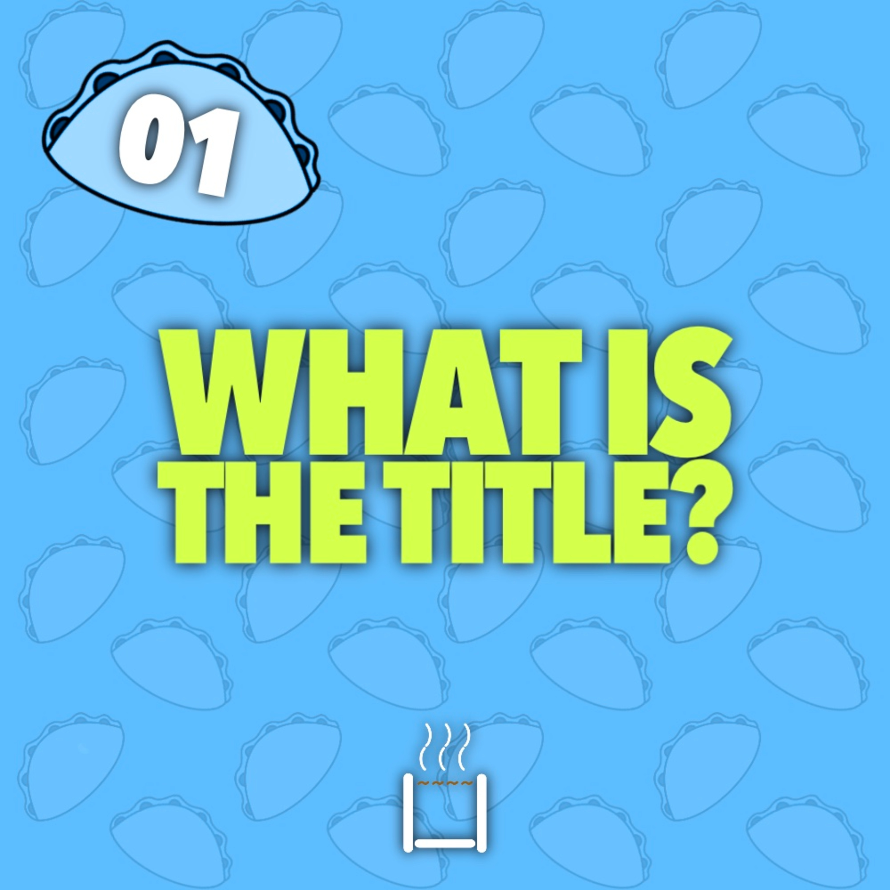 01 | What is the Title? episode artwork