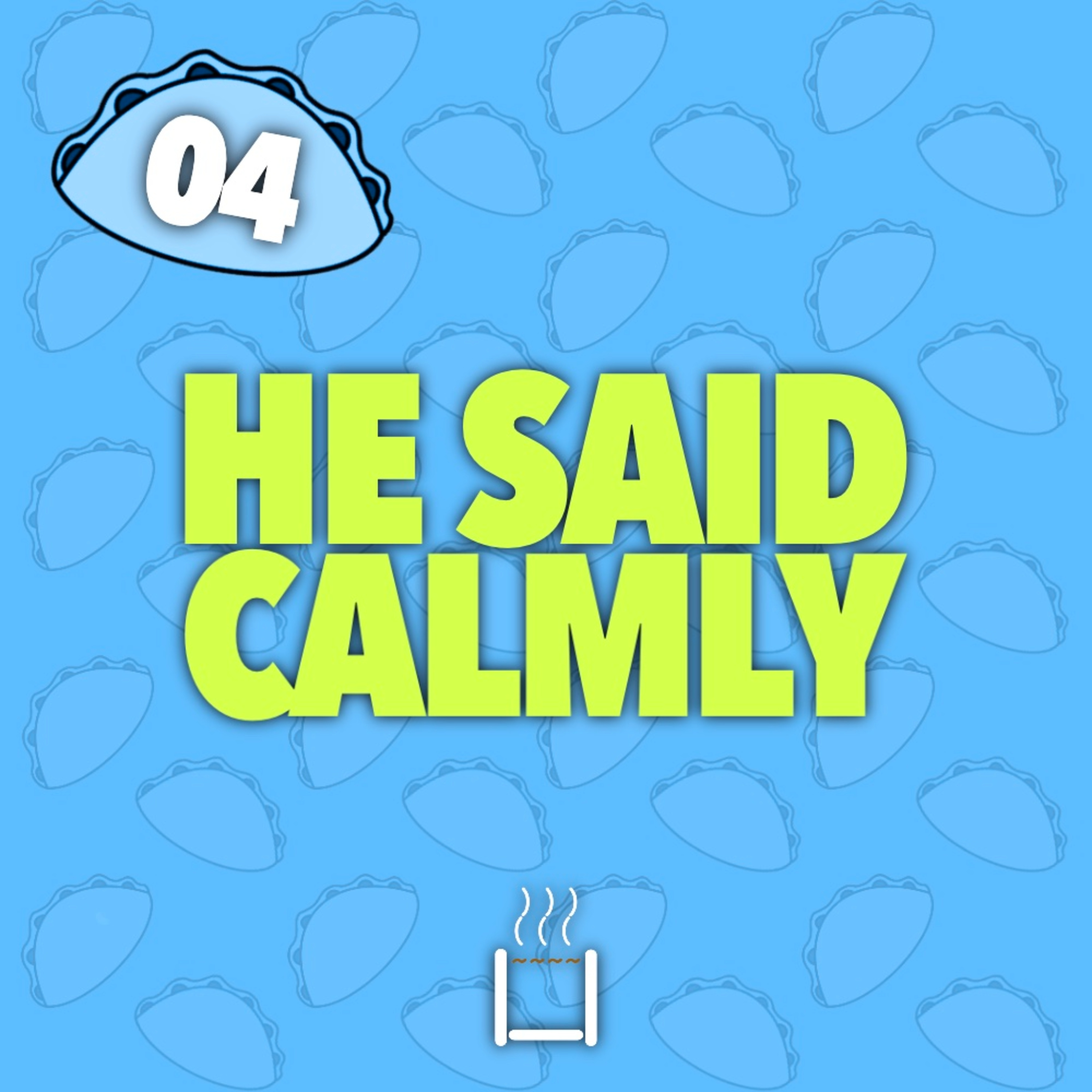 04 | He Said Calmly episode artwork