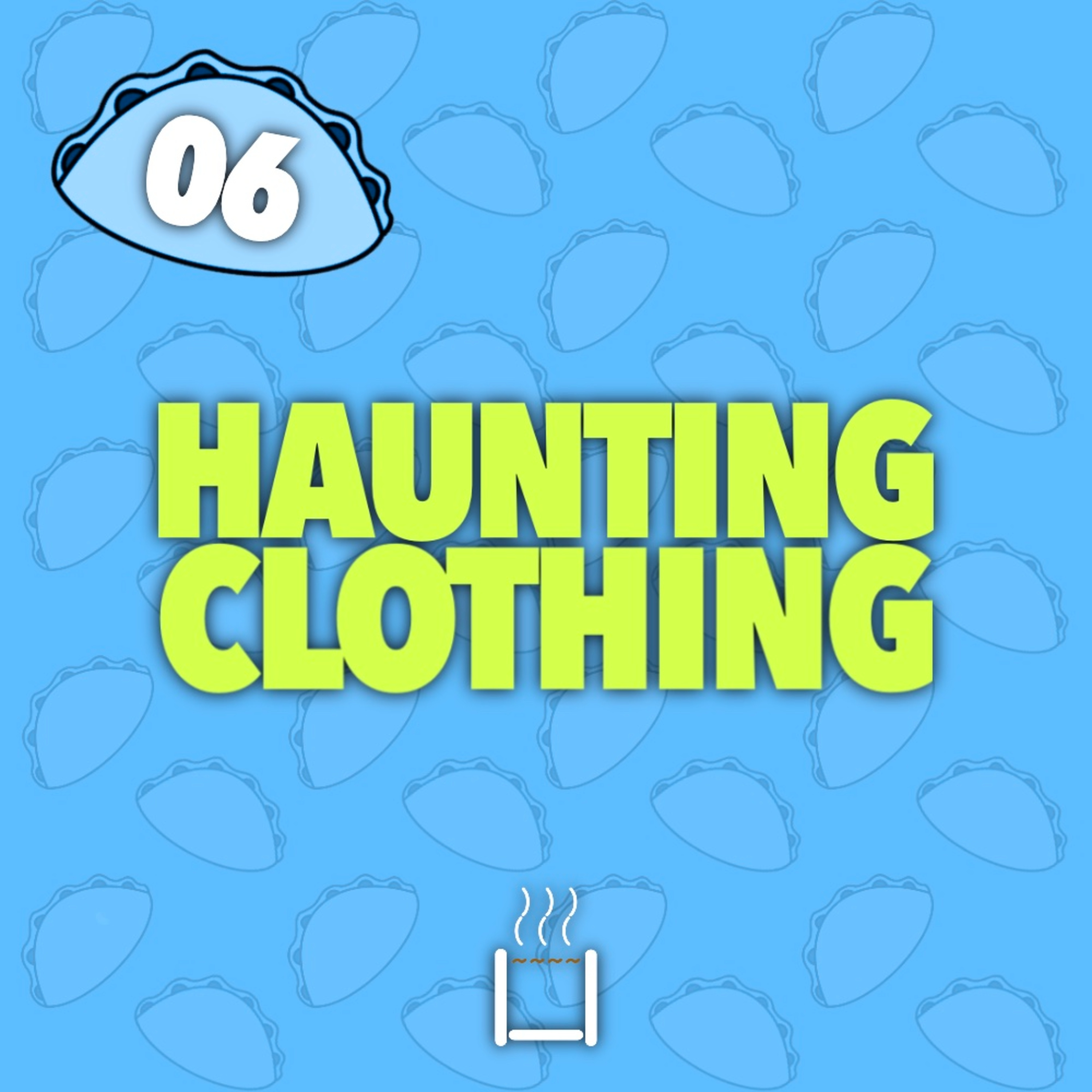 06 | Haunting Clothing episode artwork