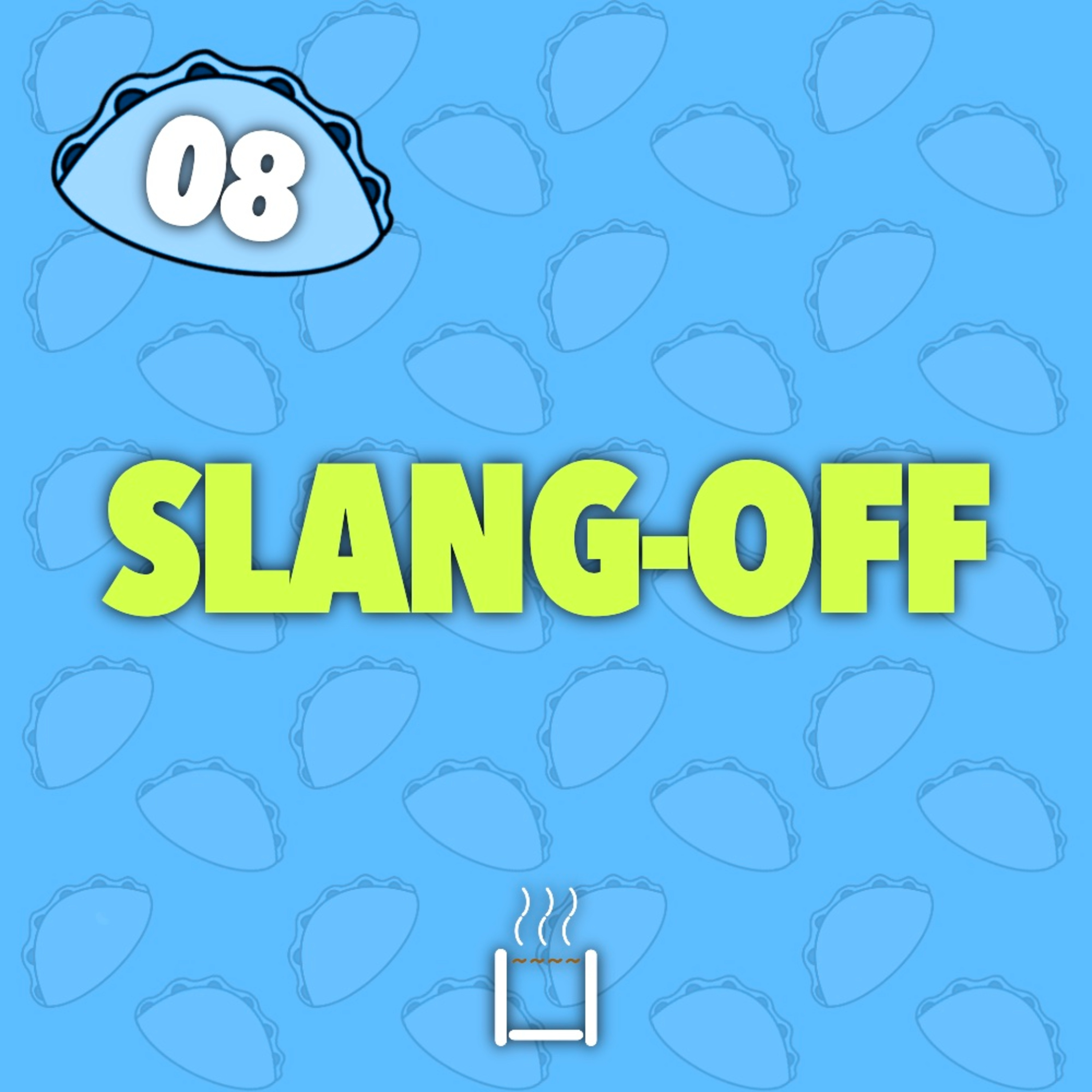 08 | Slang-Off episode artwork