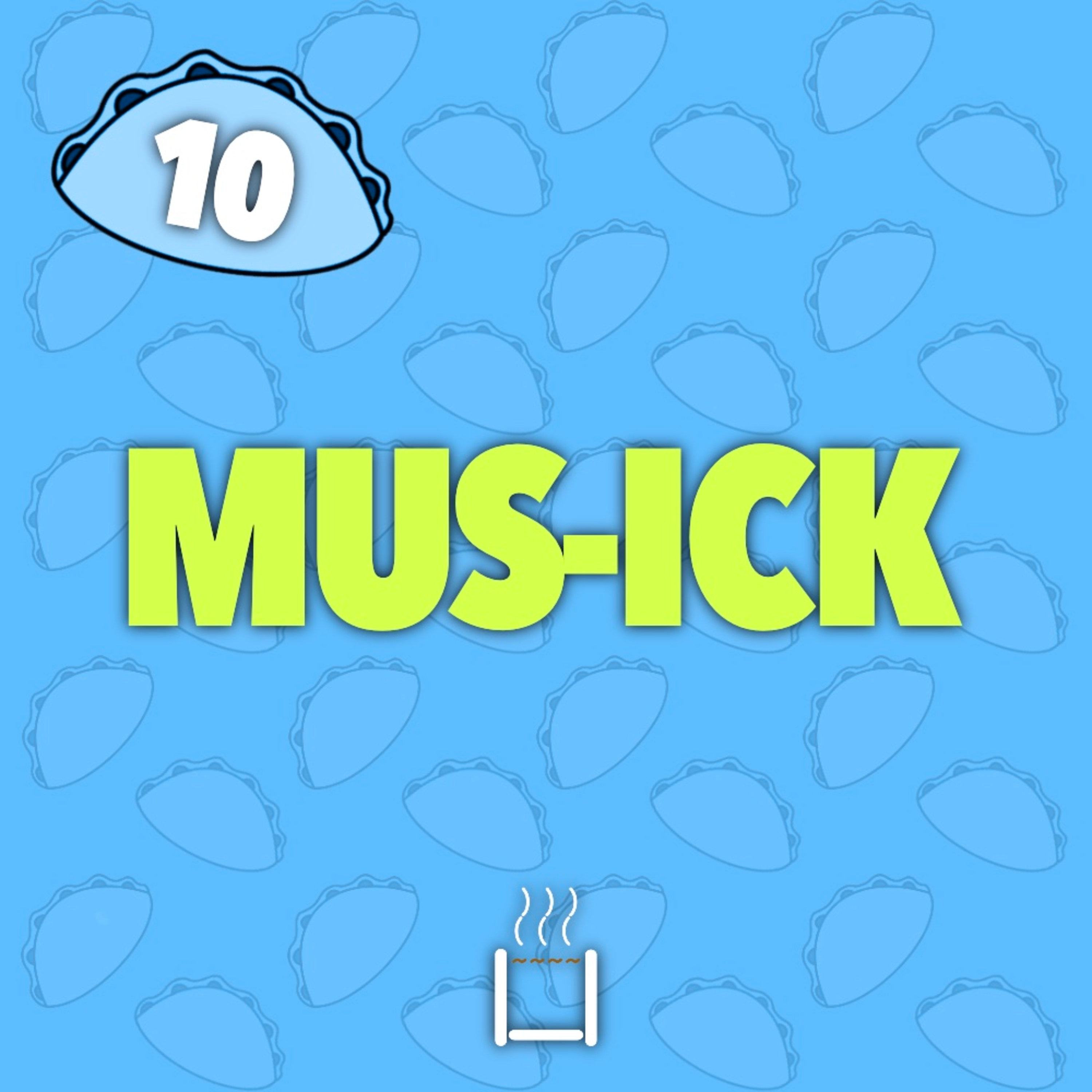 10 | Mus-ICK episode artwork