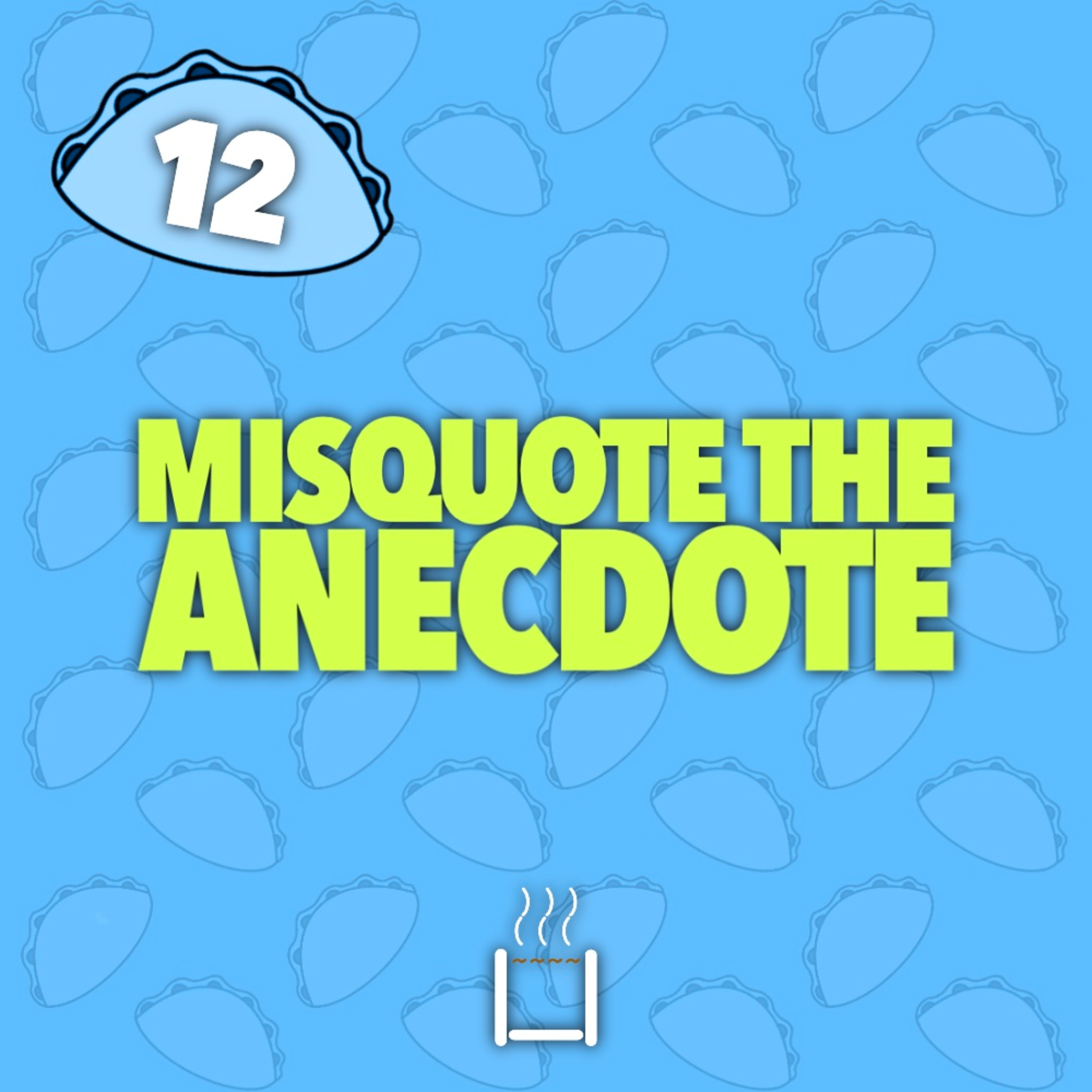 12 | Misquote the Anecdote episode artwork
