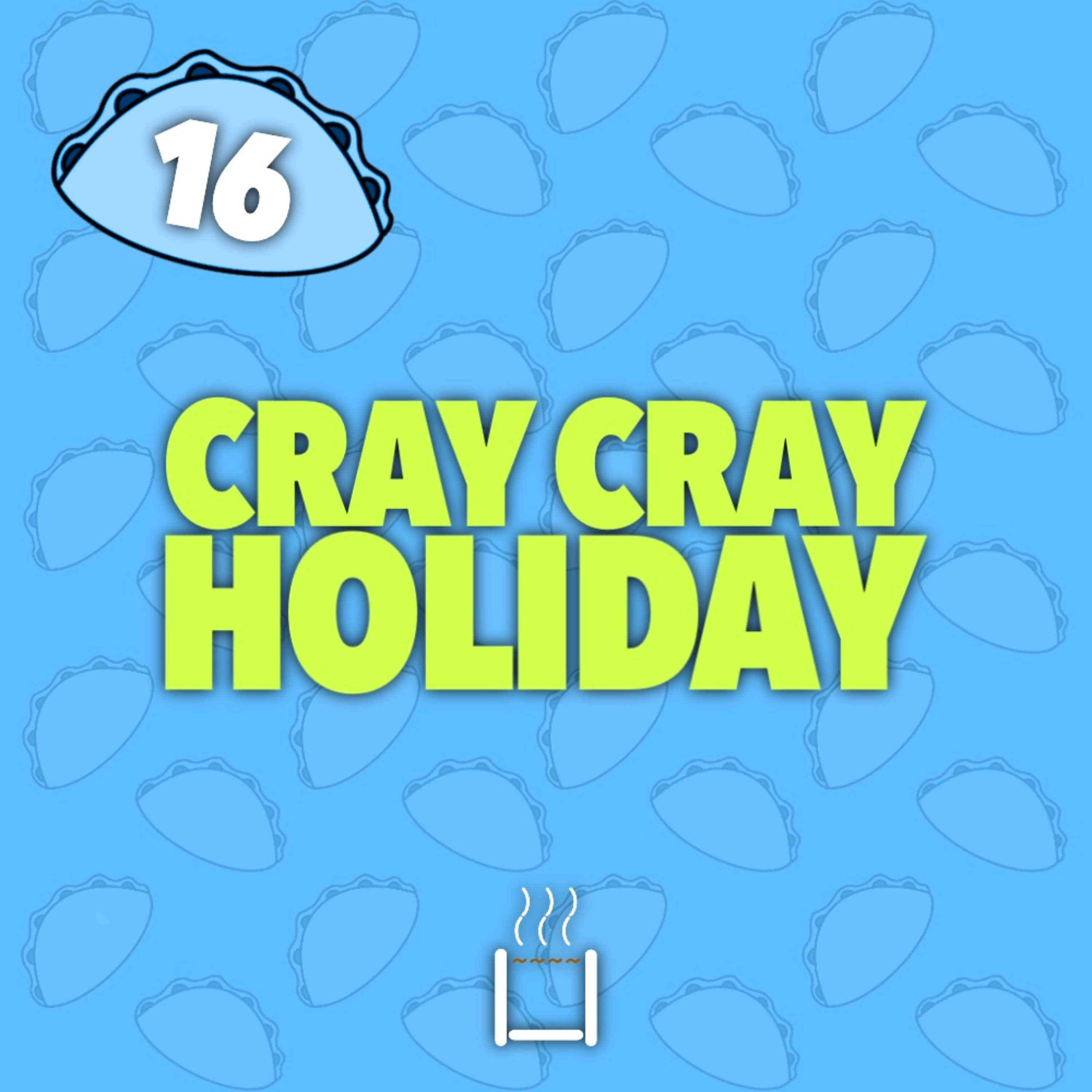16 | Cray Cray Holiday episode artwork