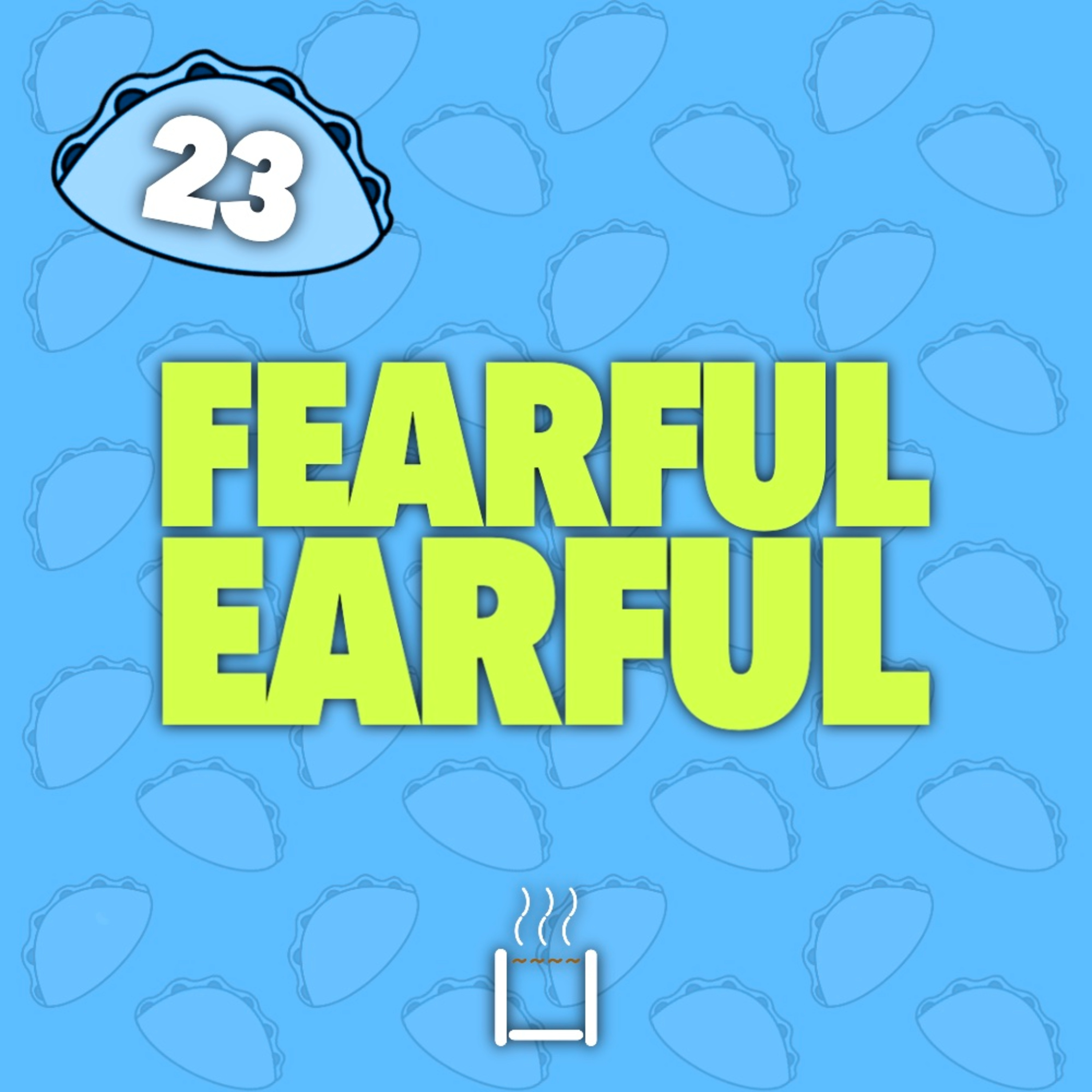 23 | Fearful Earful episode artwork