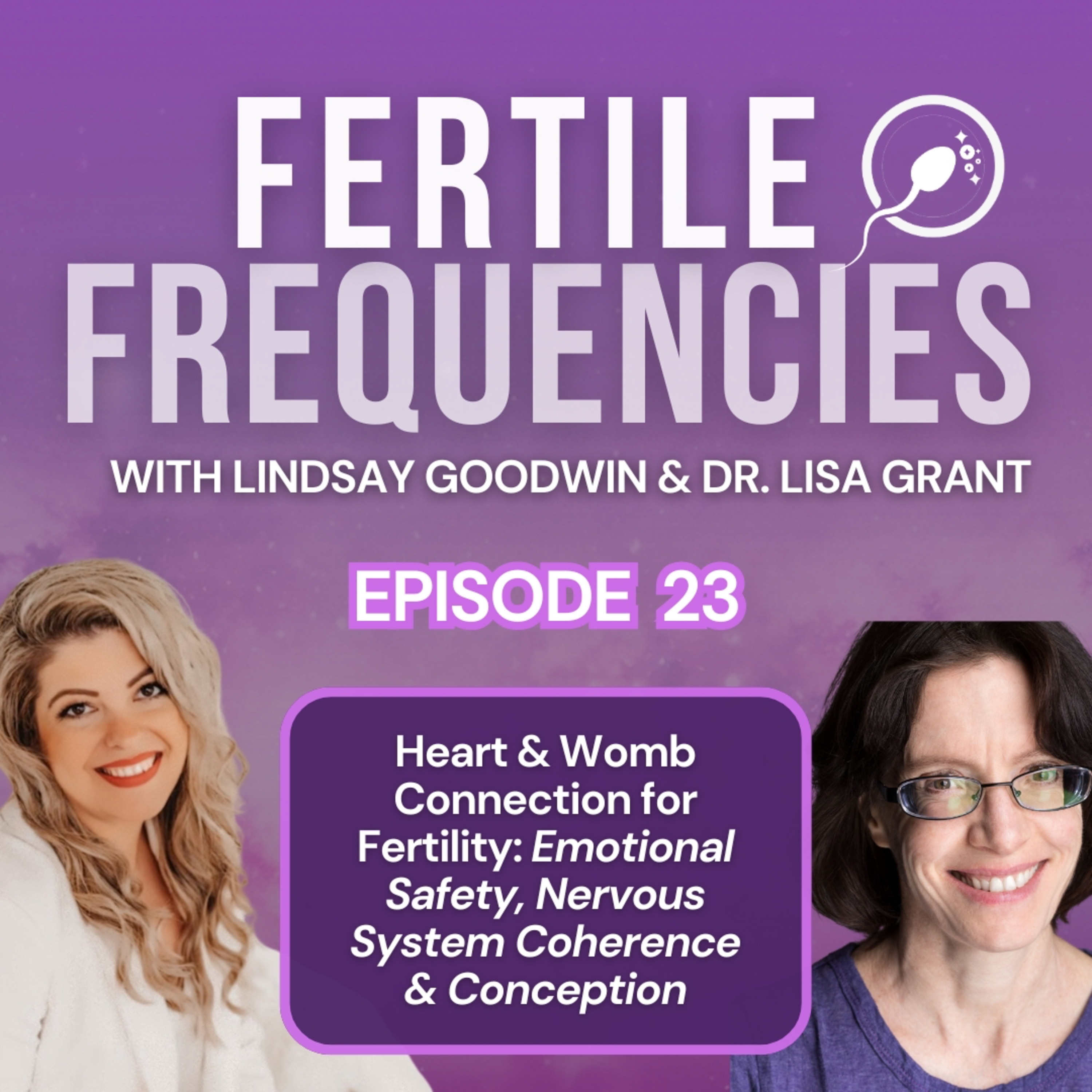 Episode 23: Unlocking Fertility: The Heart-Womb Connection with Dr. Grant episode artwork