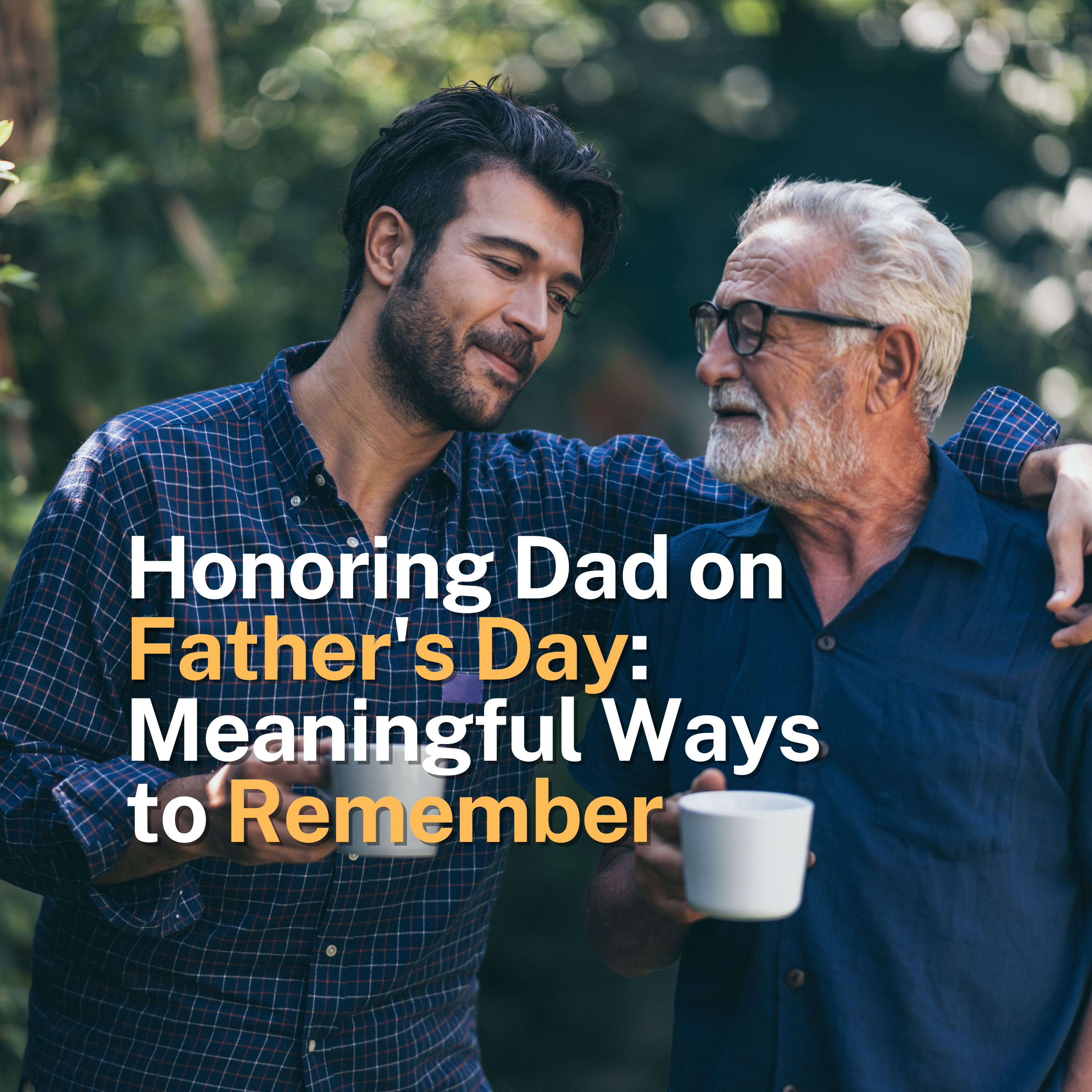 Honoring Dad on Father's Day: Meaningful Ways to Remember episode artwork