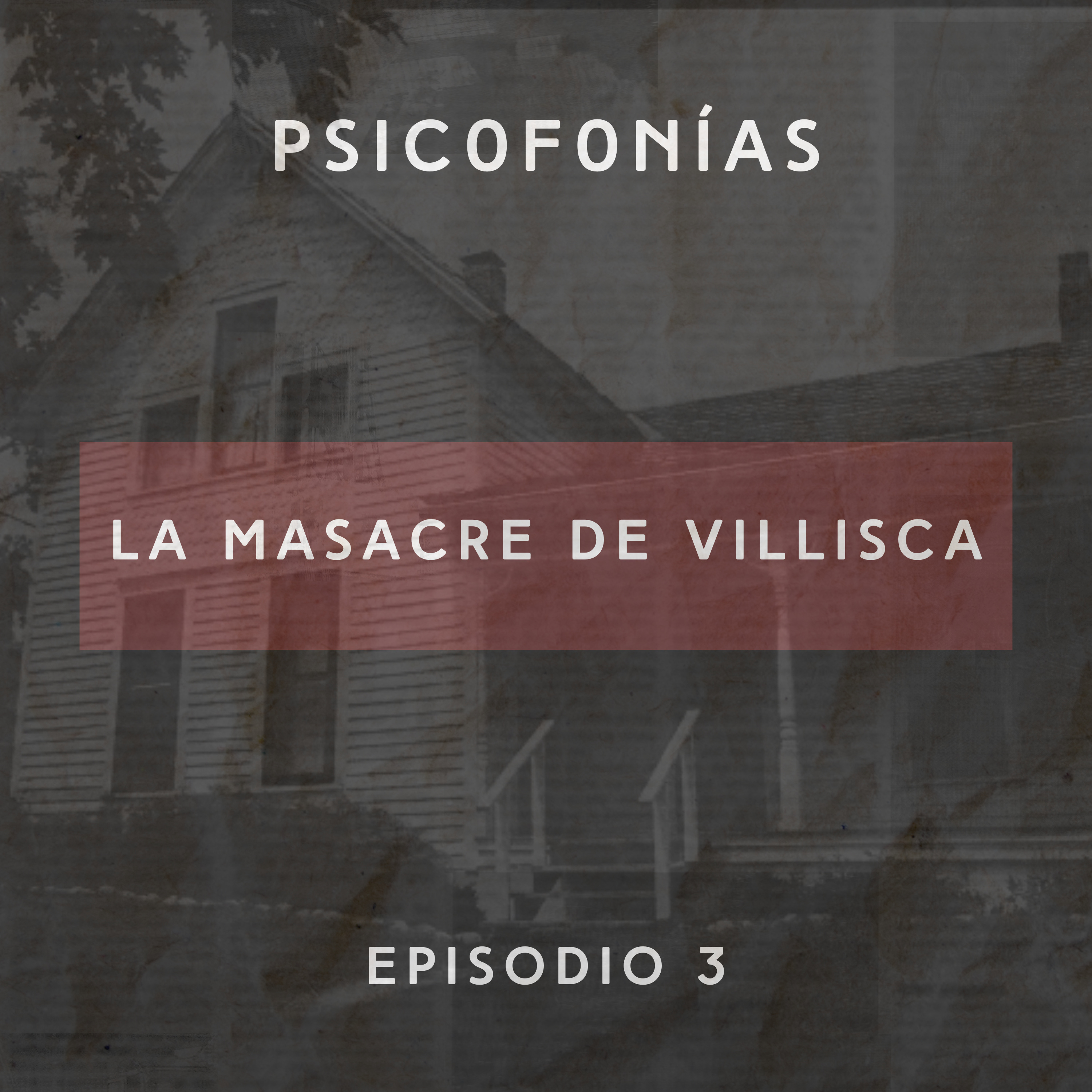 E3: La Masacre de Villisca episode artwork