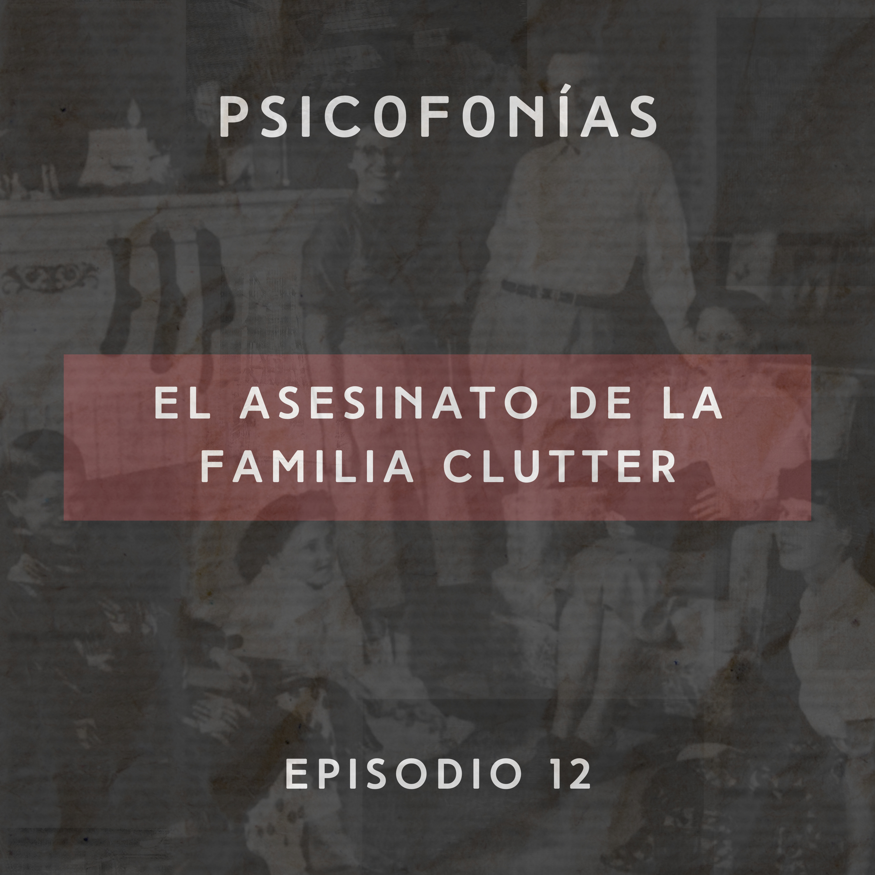 E12: El Asesinato de la Familia Clutter episode artwork