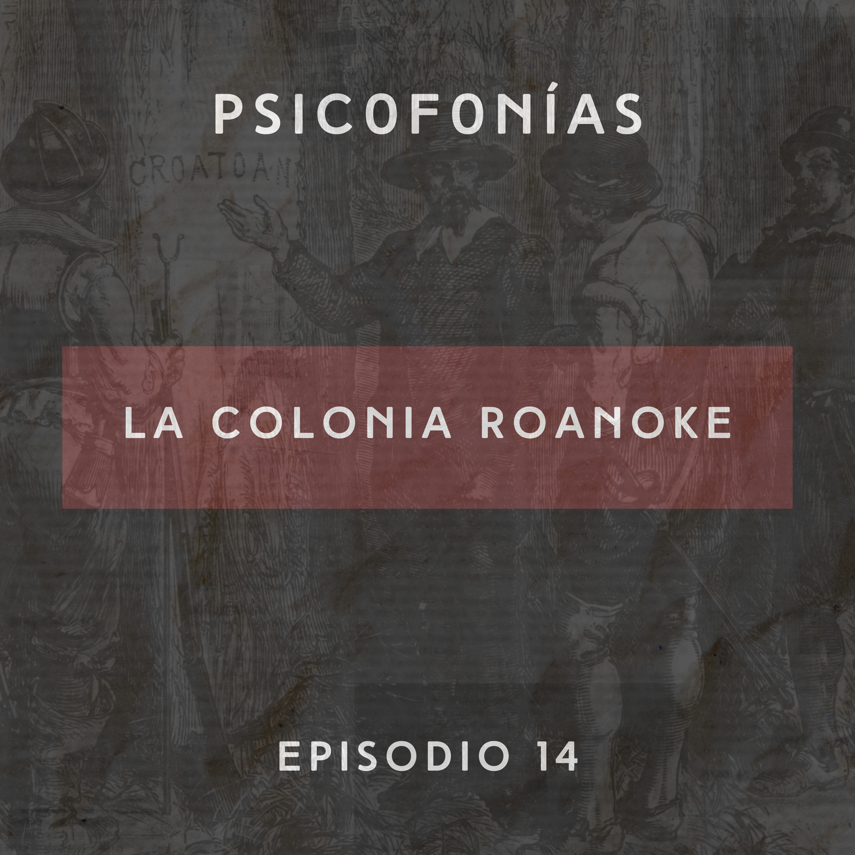 E14: La Colonia Roanoke episode artwork
