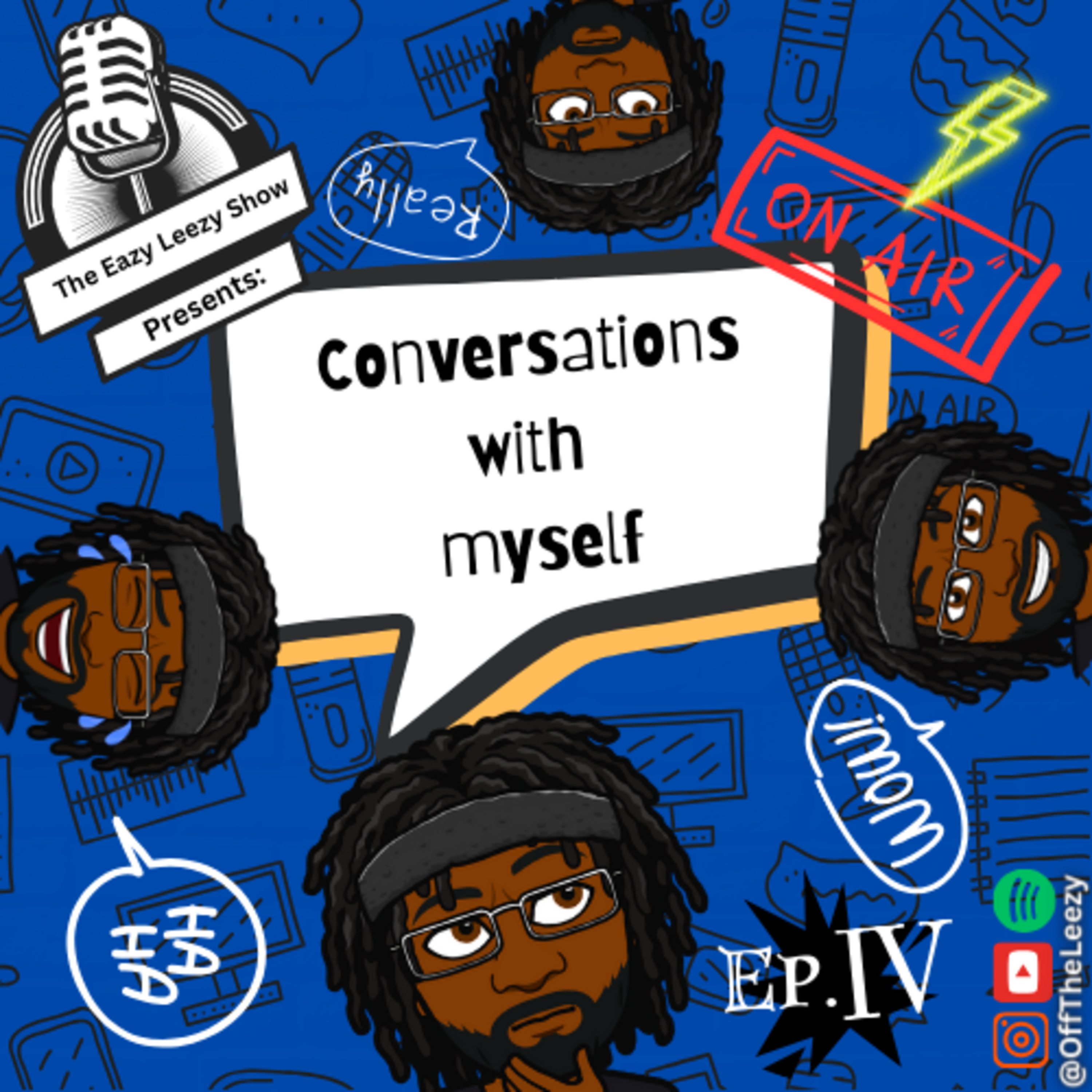 The EazyLeezy Show Presents: Conversation with Myself