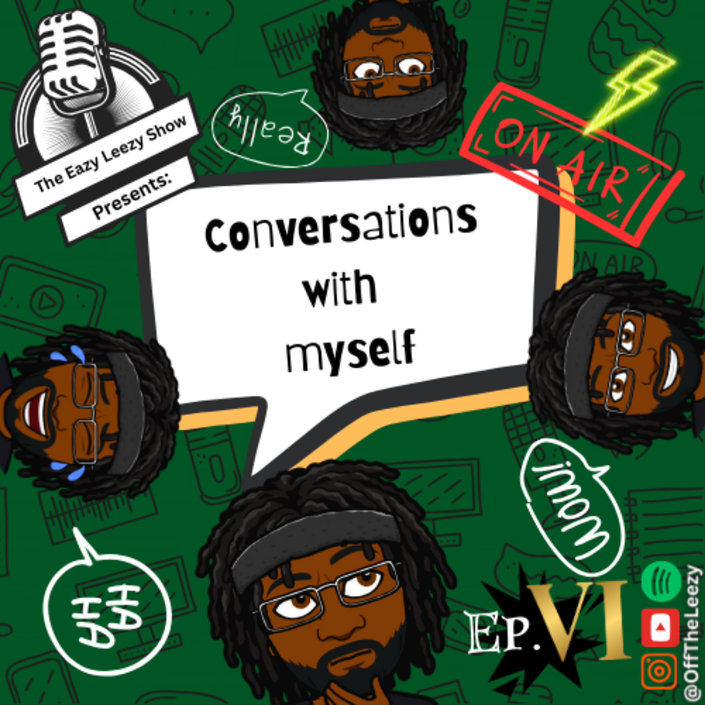 The EazyLeezy Show Presents: Conversation with Myself