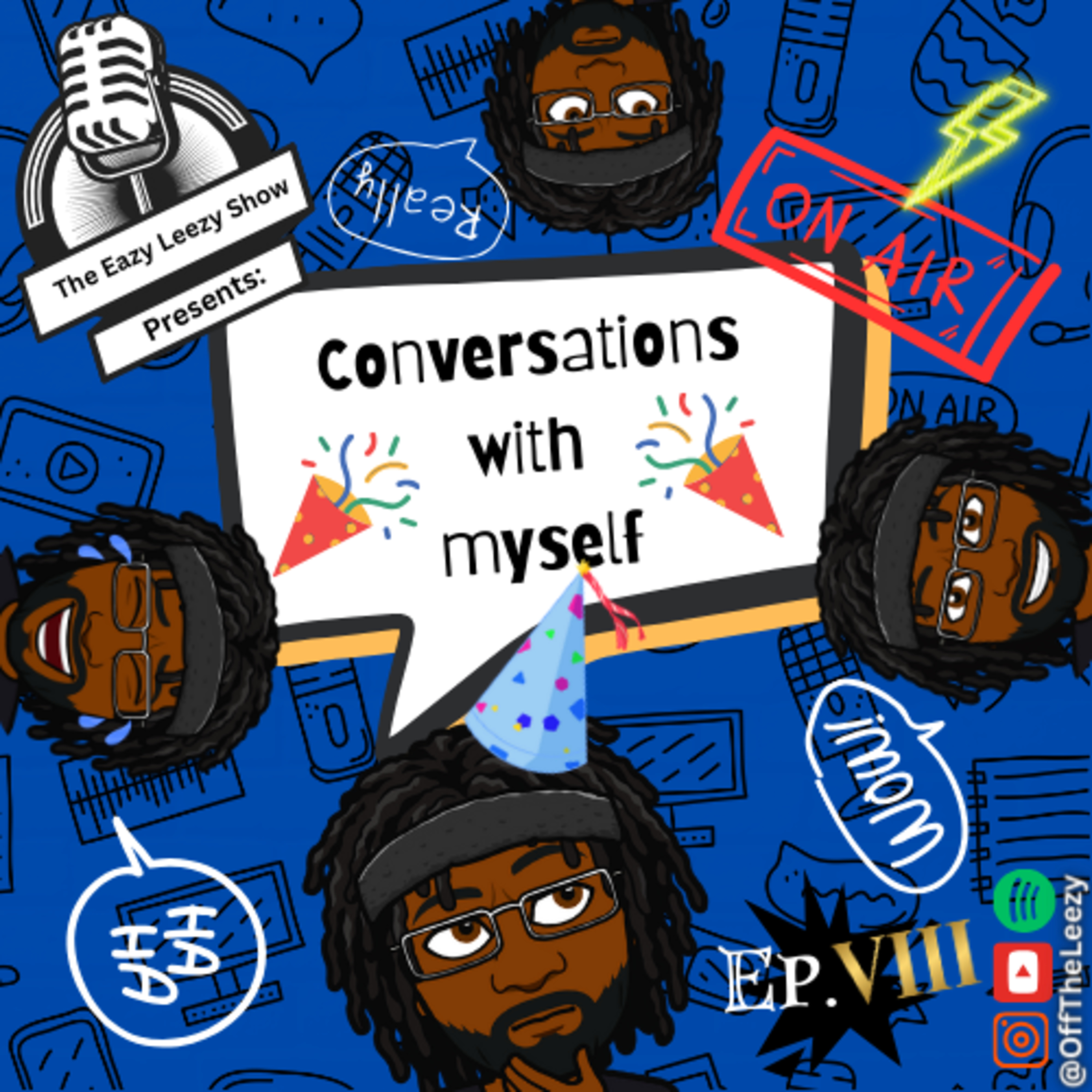 The EazyLeezy Show Presents: Conversation with Myself