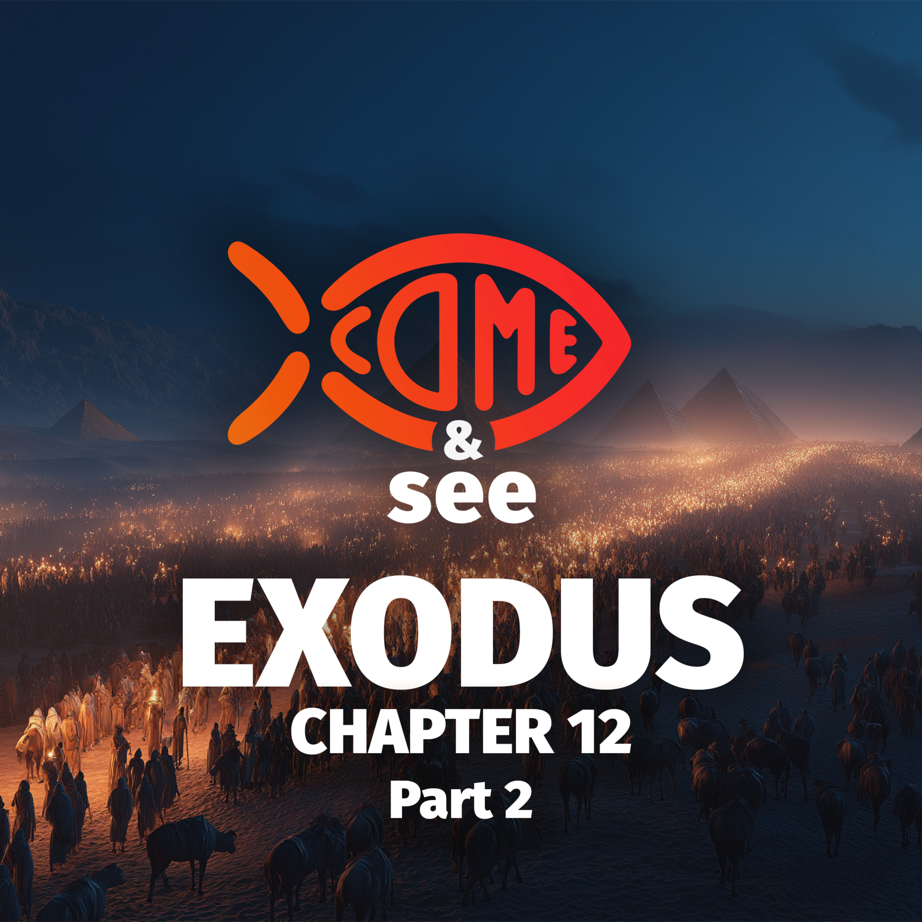 Exodus 12 Part 2: Armies of the Lord