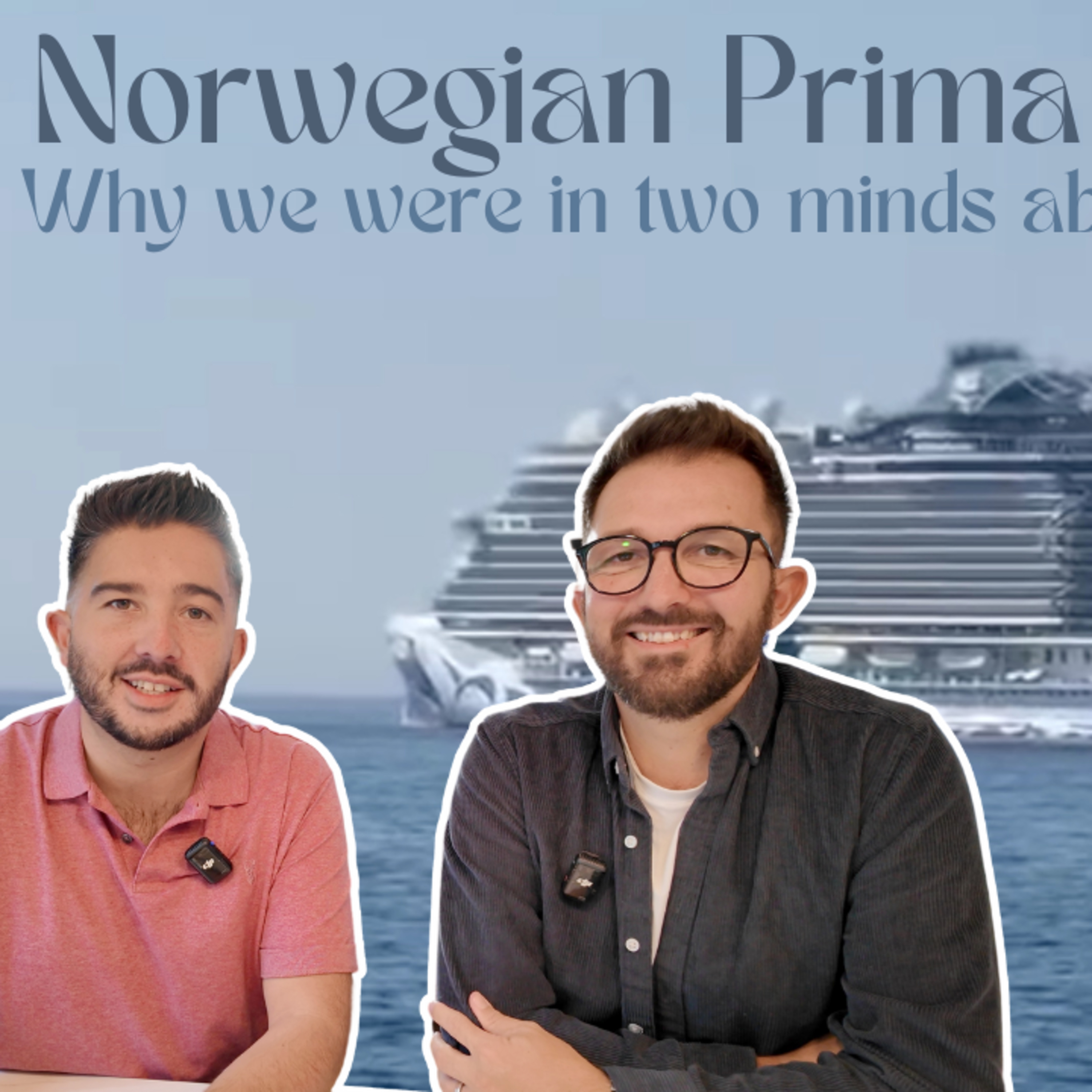 Introducing Norwegian Prima Series | Why we were in two minds about booking! episode artwork
