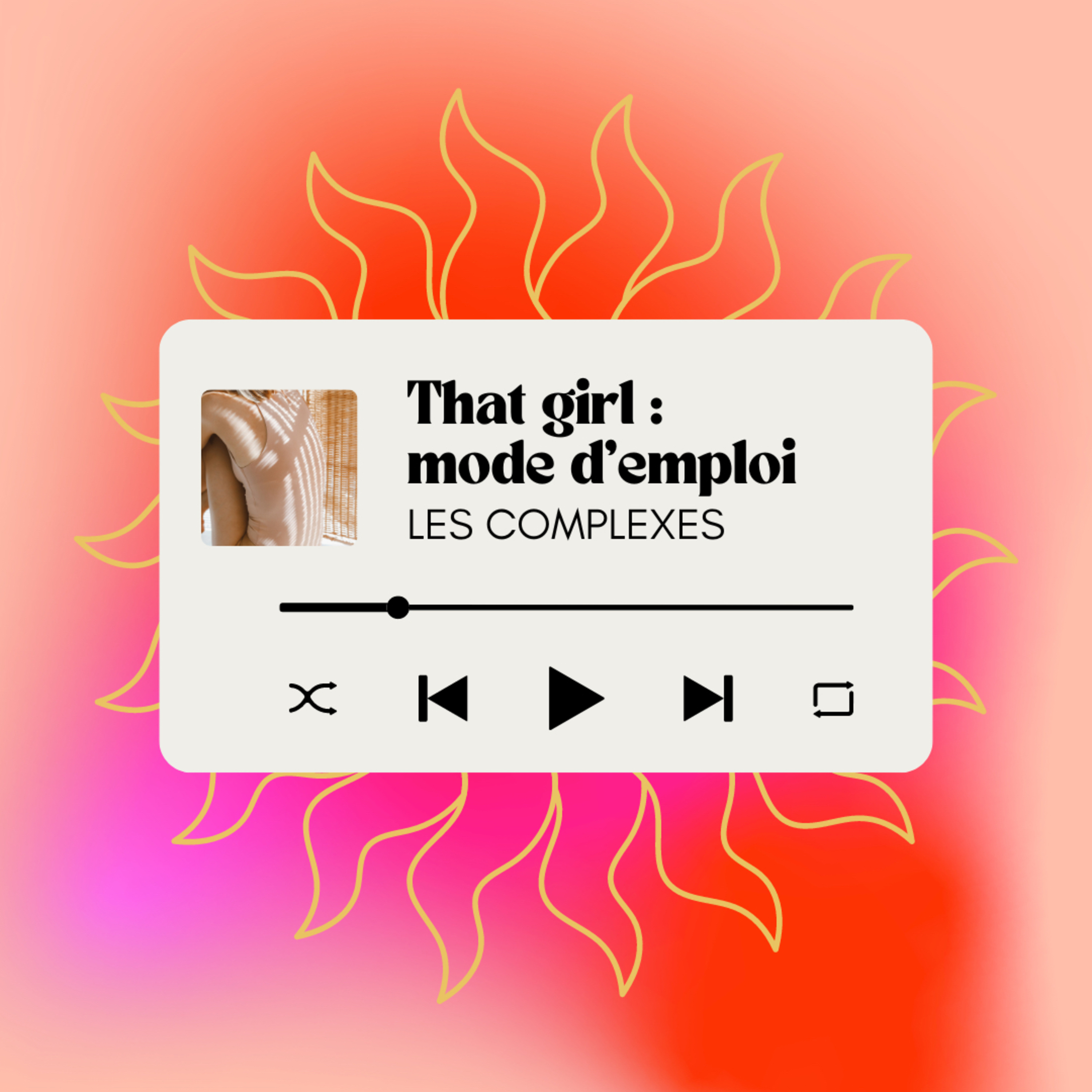 Épisode 9 - Les complexes