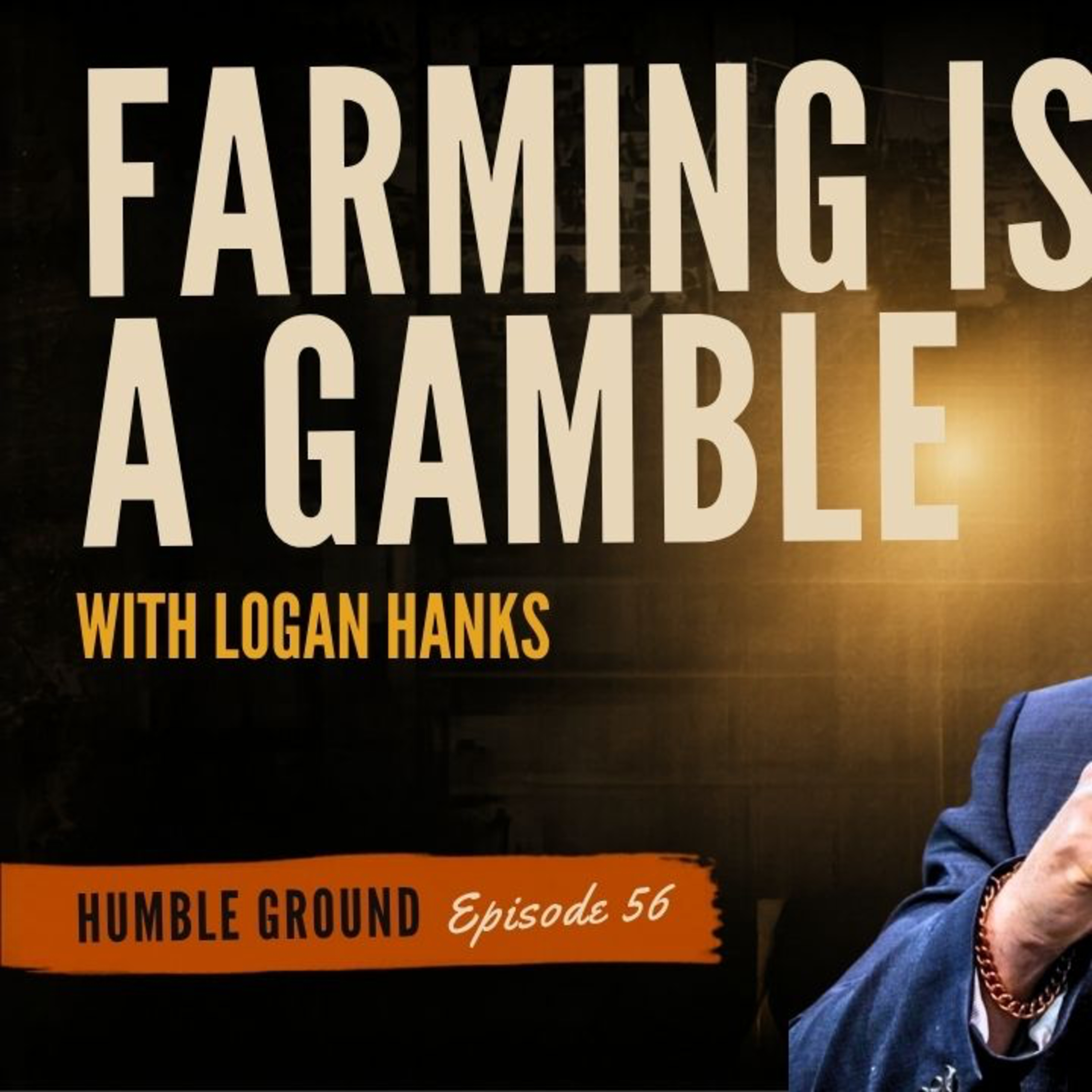 Farmers Don't Need Vegas... We Gamble Every Day episode artwork