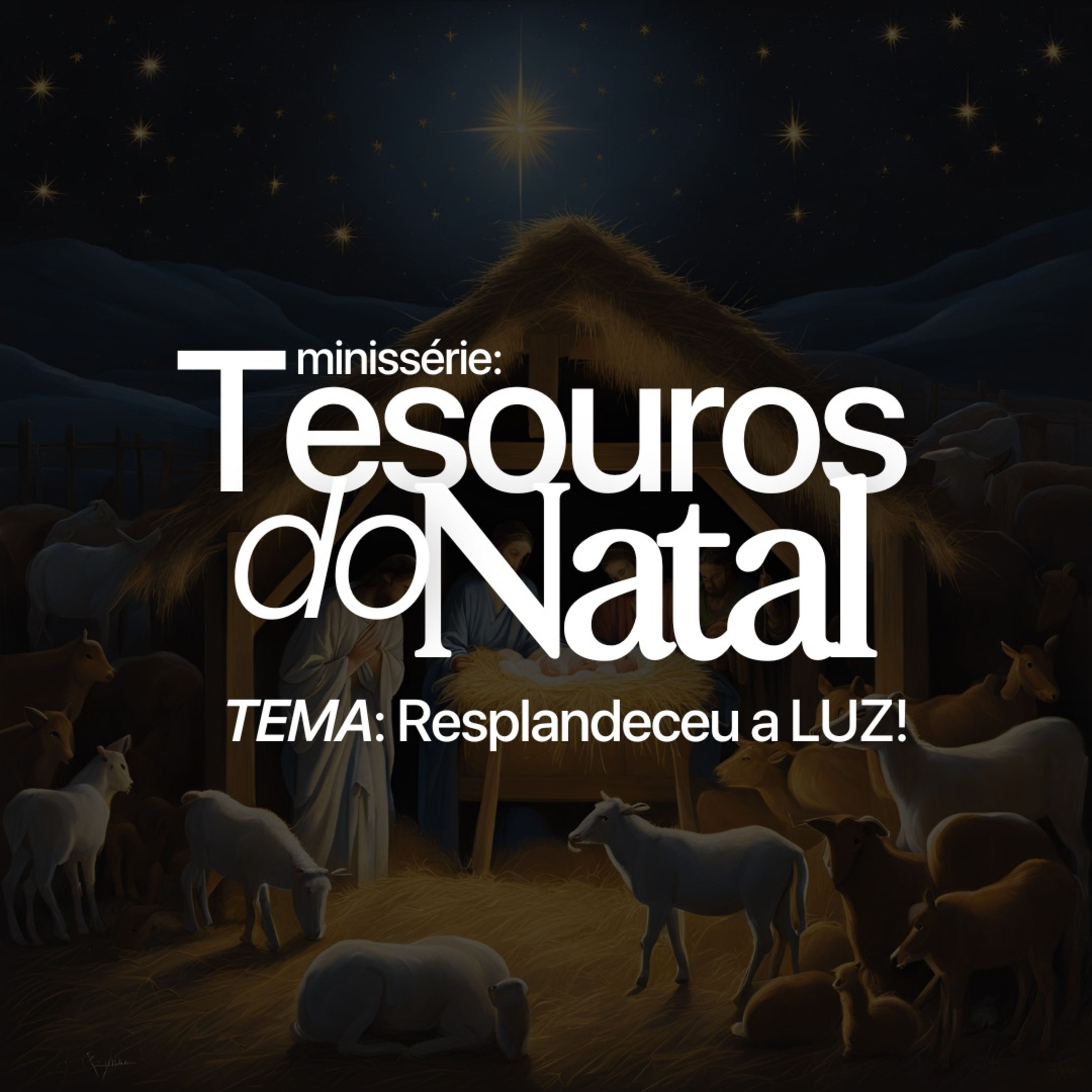 Tesouros do Natal: Resplandeceu a LUZ! episode artwork