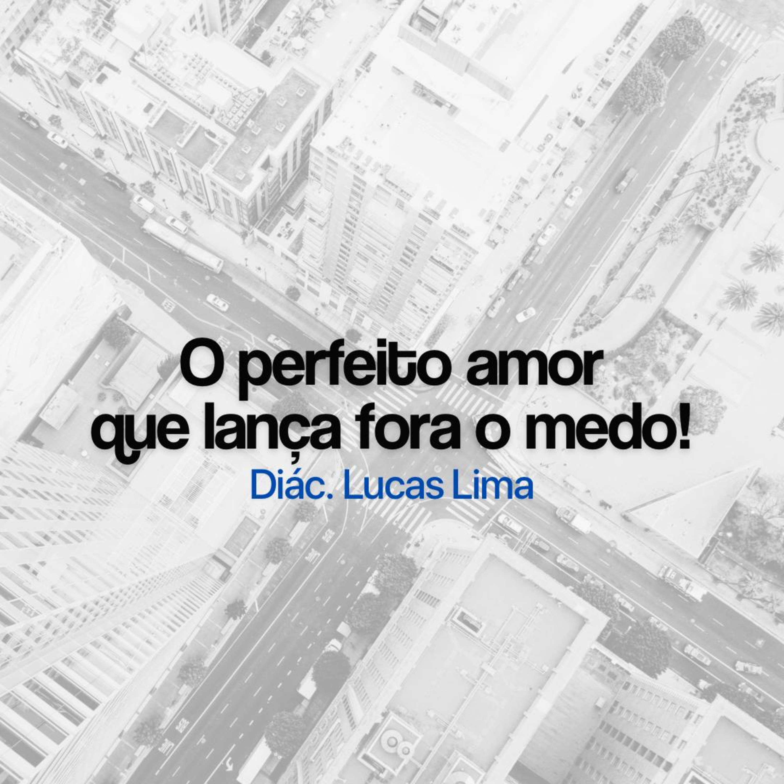 O perfeito amor que lança fora o medo! episode artwork