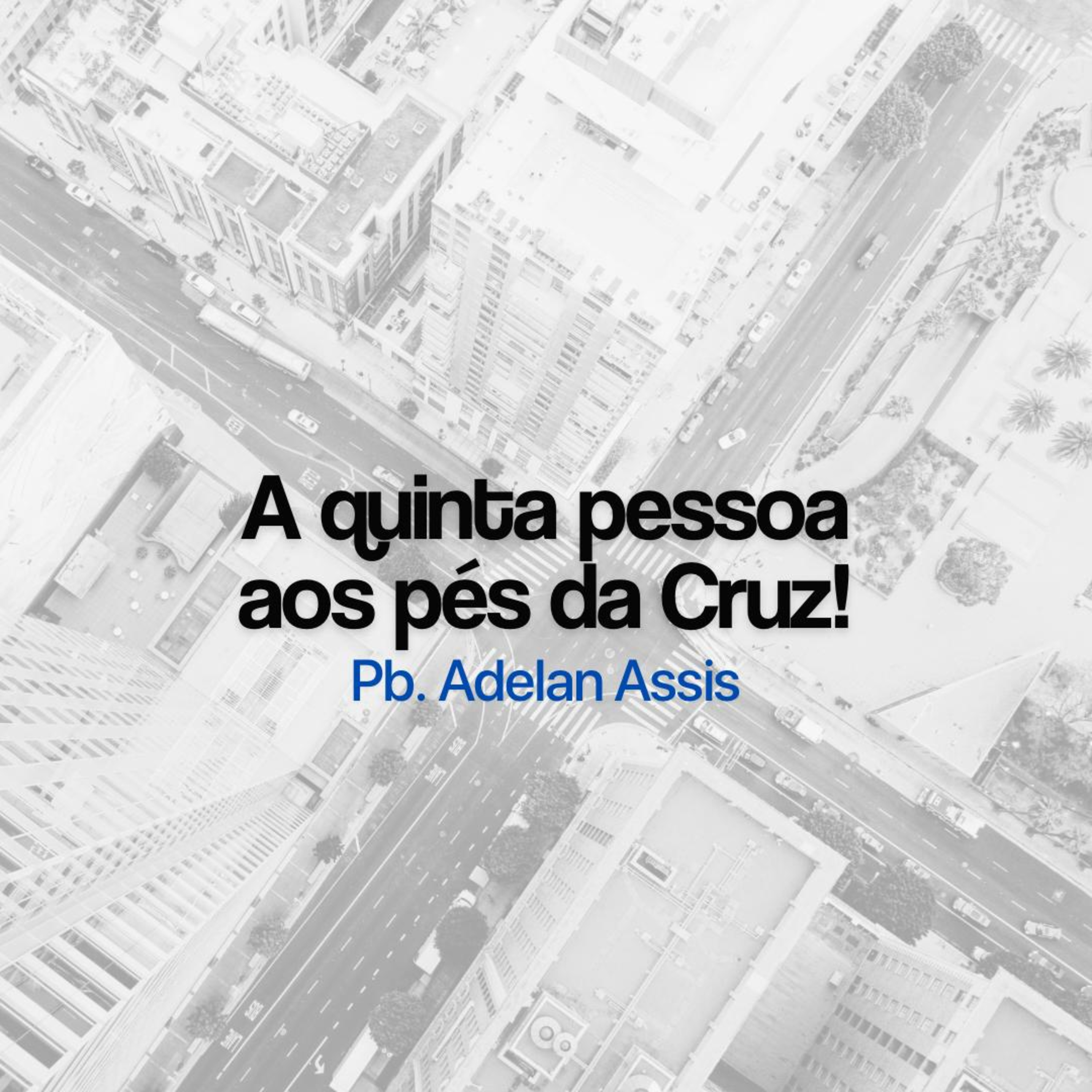 A quinta pessoa aos pés da Cruz! episode artwork